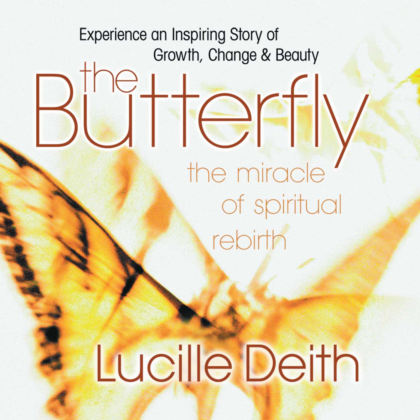 Butterfly: The Miracle of Spiritual Rebirth