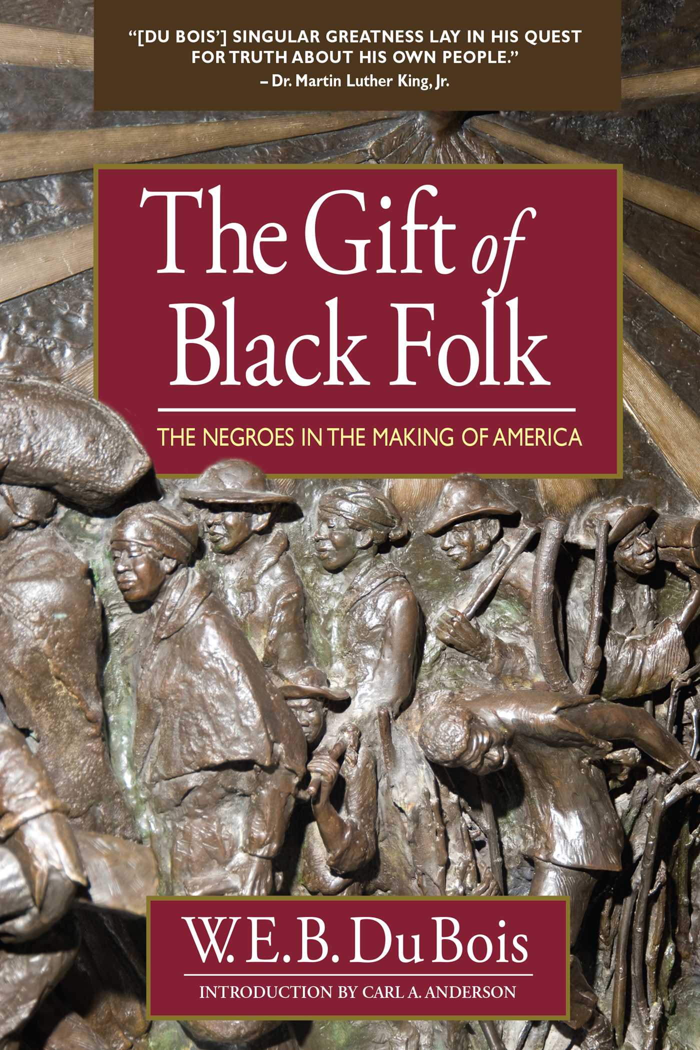 Gift of Black Folk: The Negroes in the Making of America