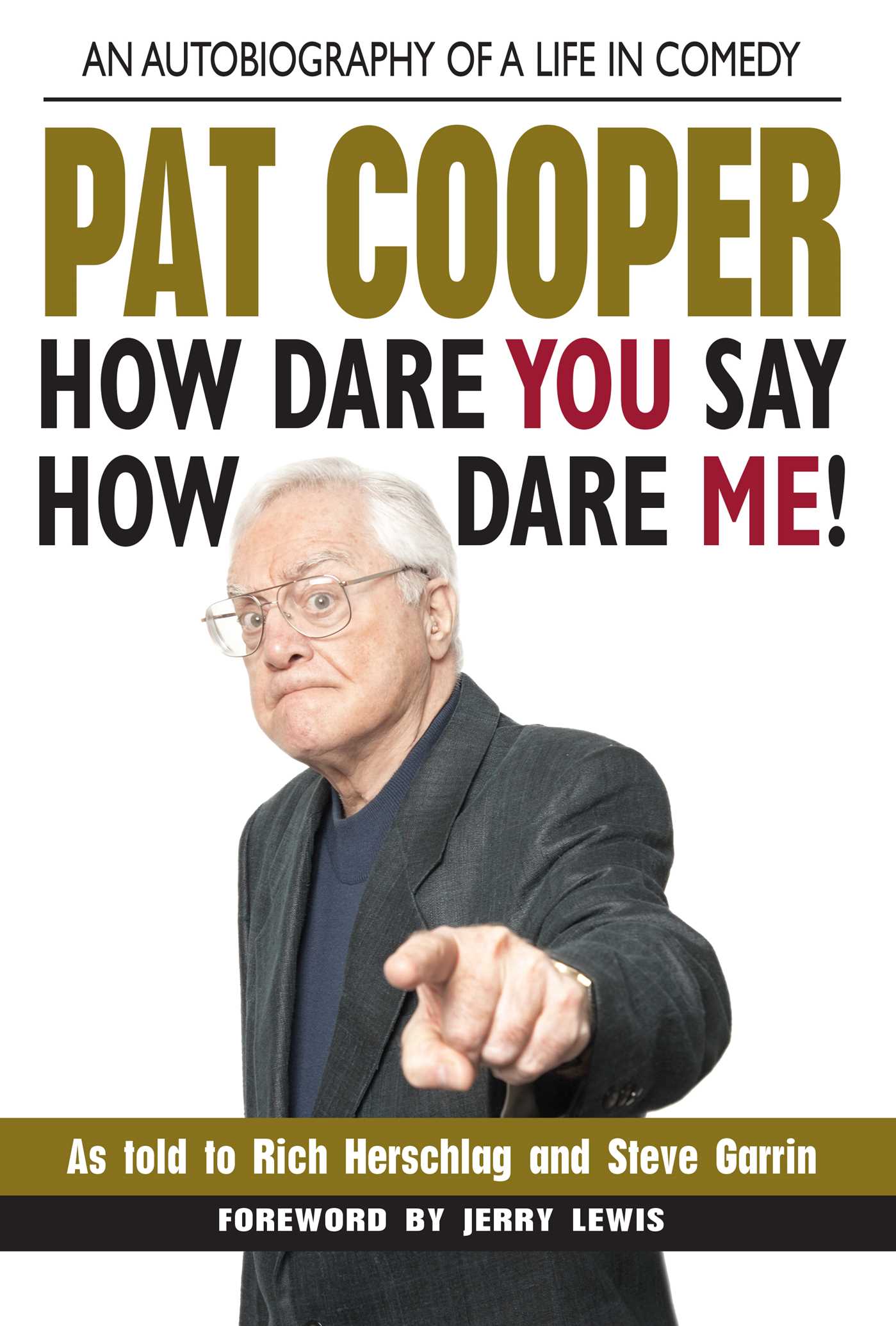 Pat Cooper—How Dare You Say How Dare Me!