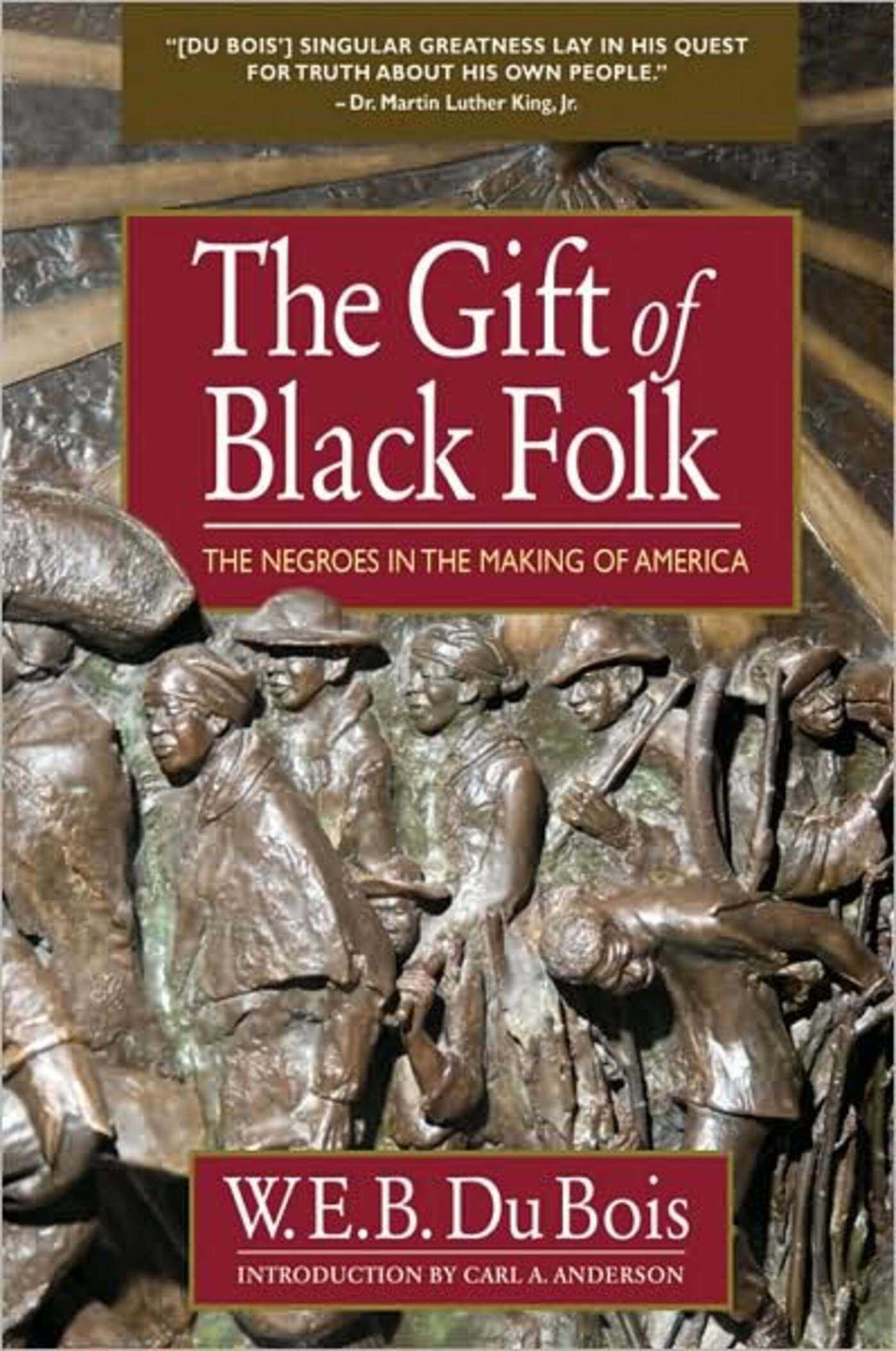 Gift of Black Folk: The Negroes in the Making of America