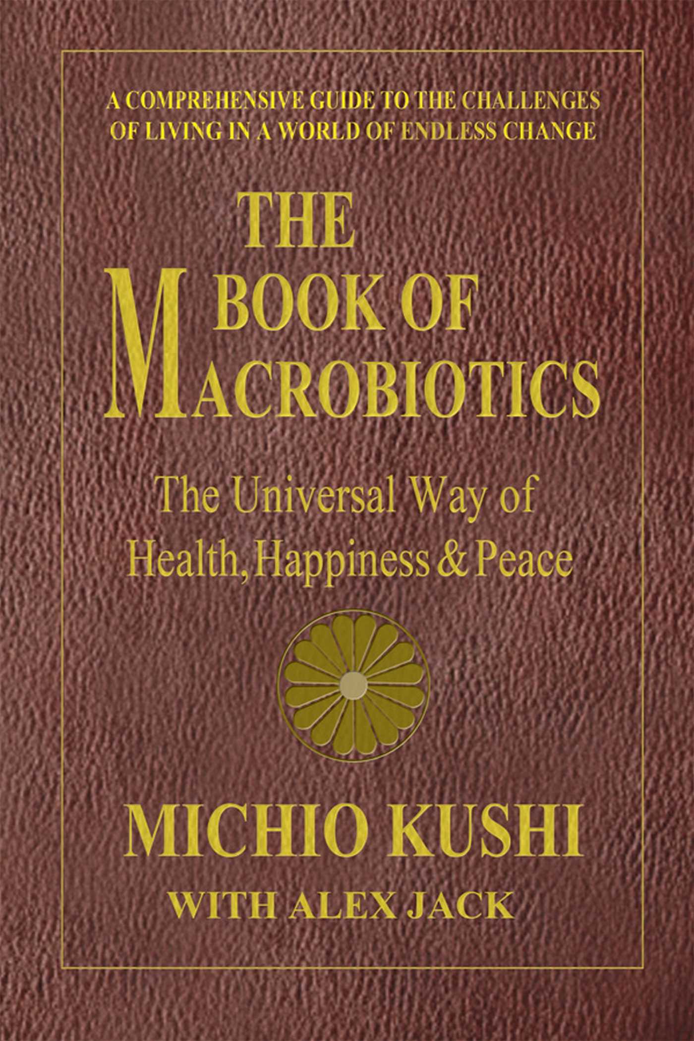 Book of Macrobiotics: The Universal Way of Health, Happiness, and Peace