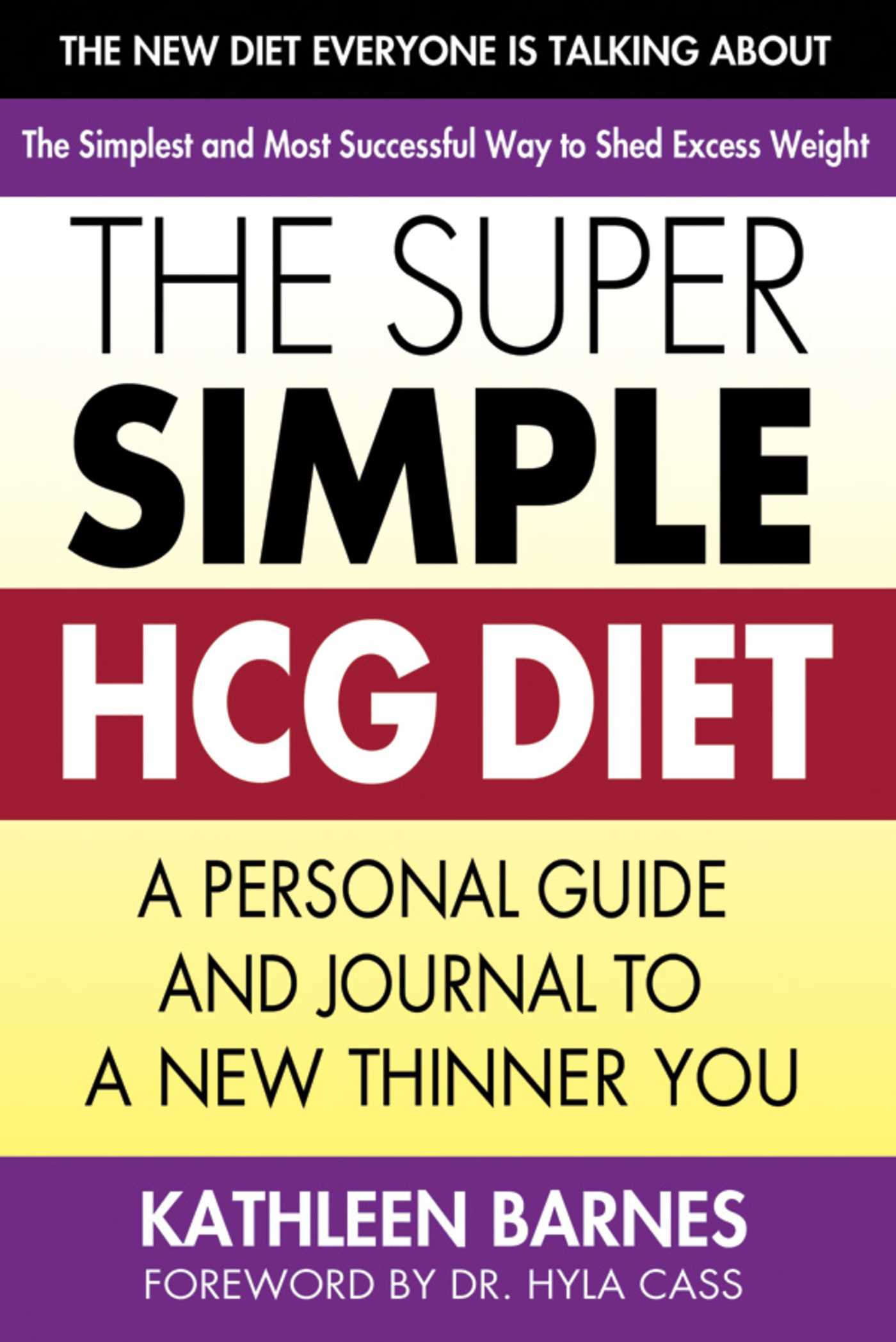 Super Simple HCG Diet: A Personal Guide and Journal to a New Thinner You