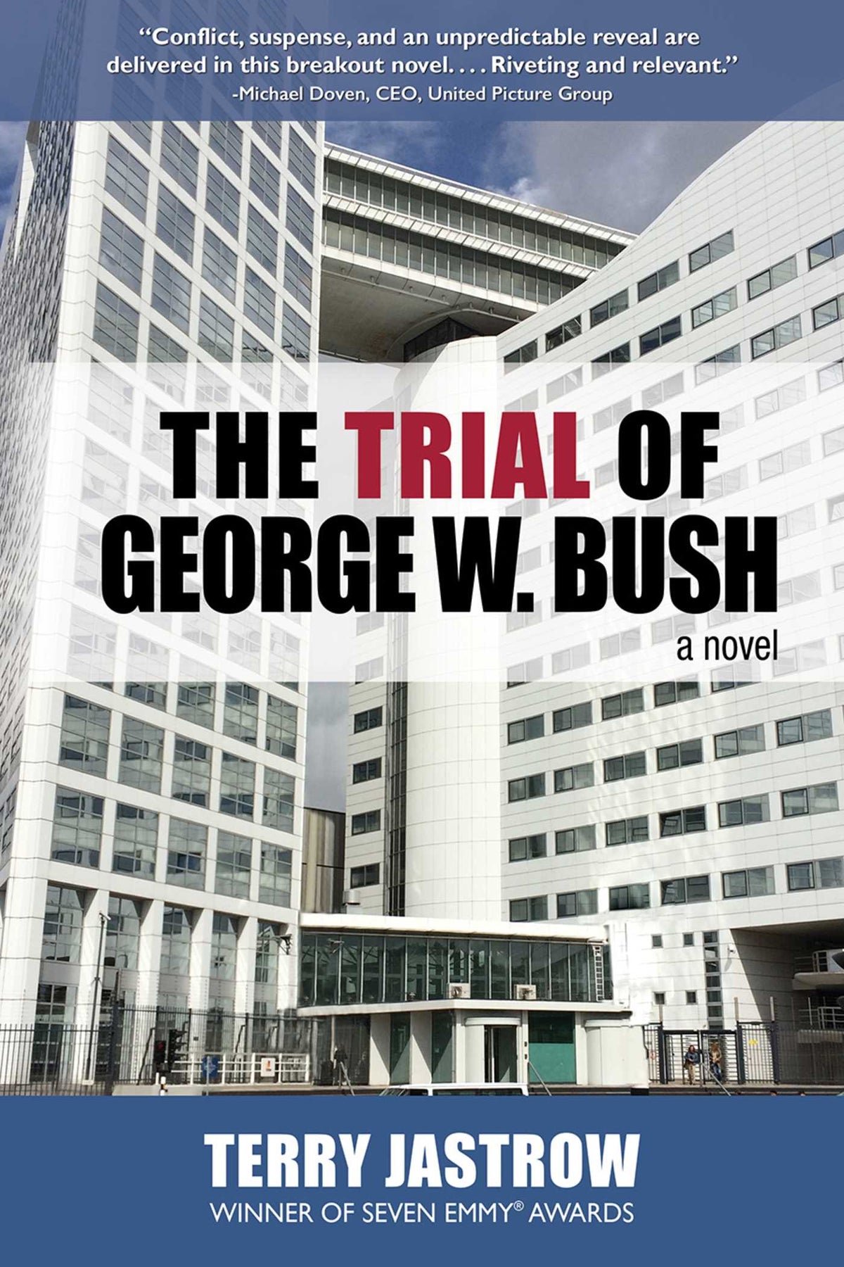 Trial of George W. Bush: A Novel