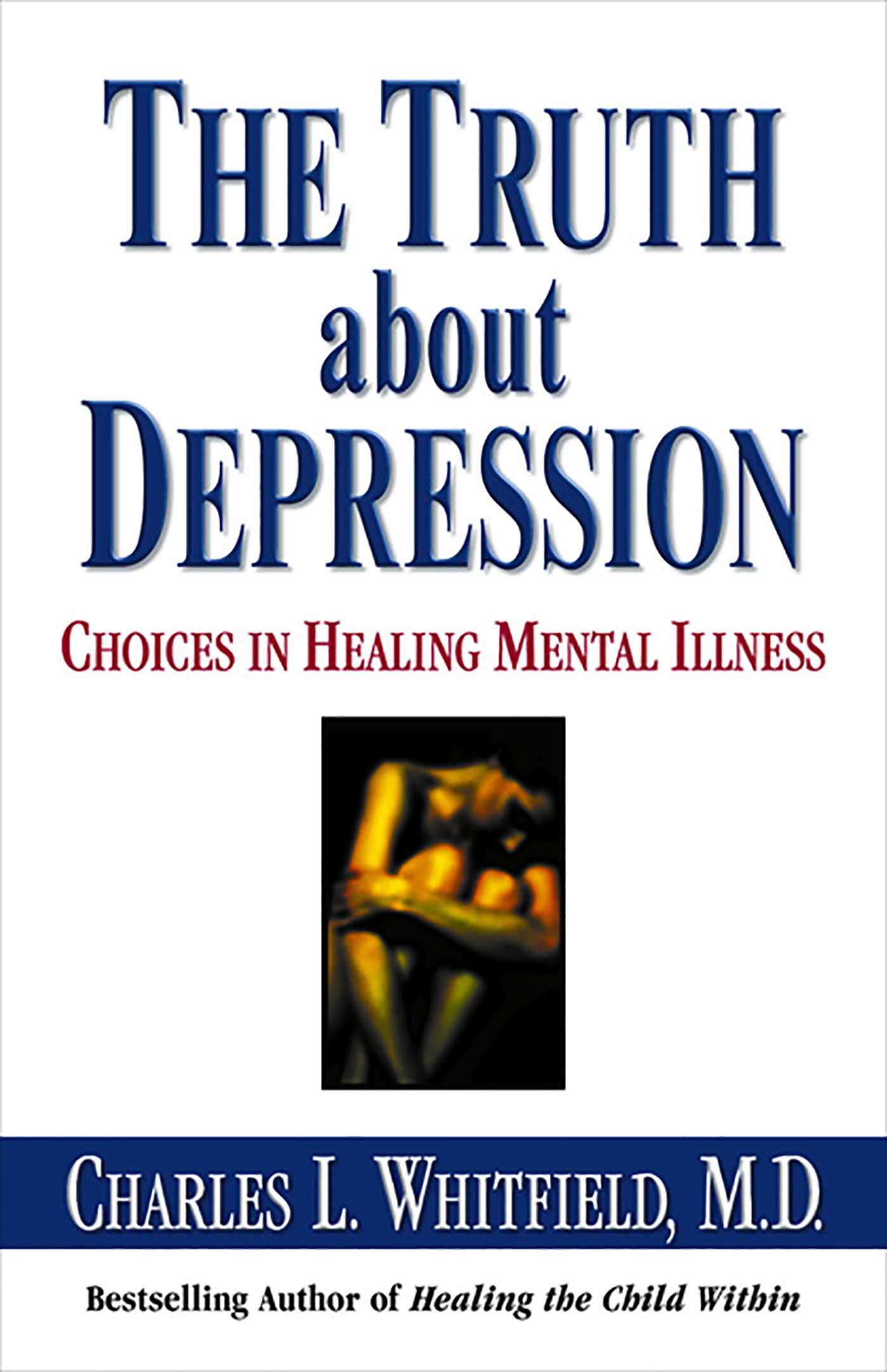 Truth About Depression: Choices for Healing