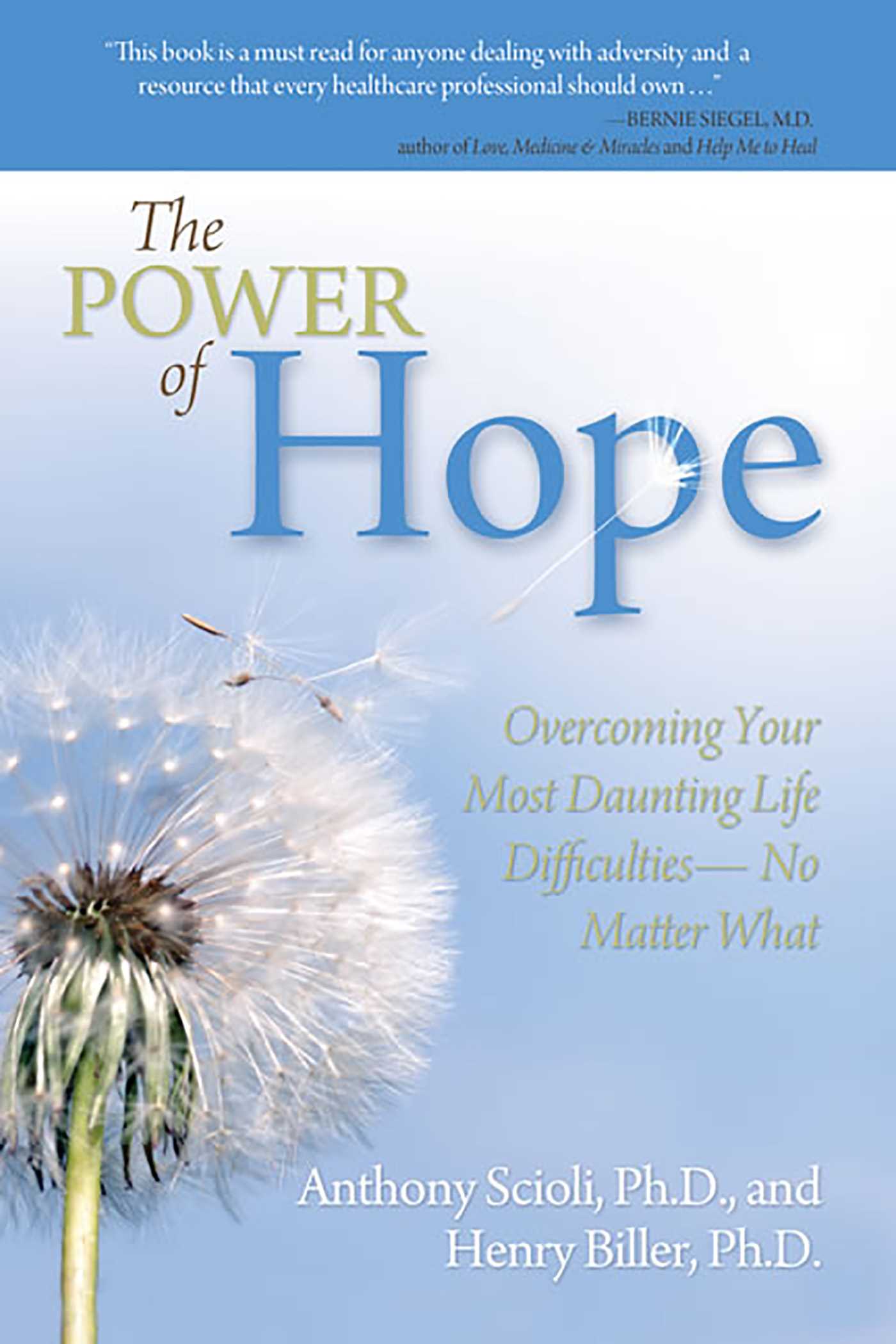 Power of Hope: Overcoming Your Most Daunting Life Difficulties--No Matter What