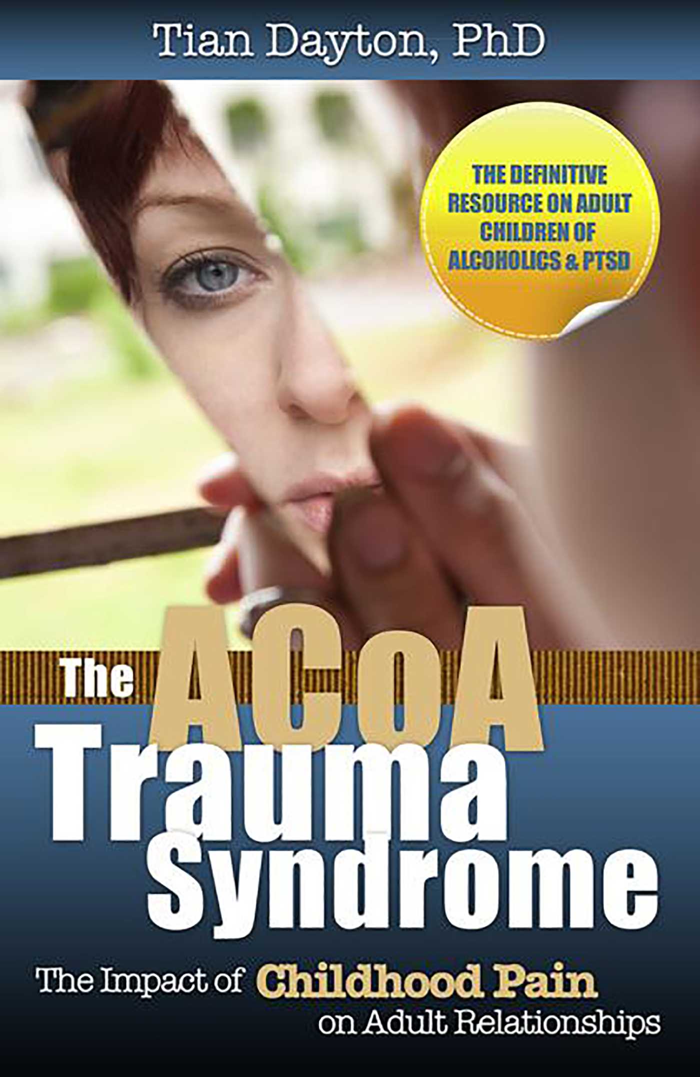 ACOA Trauma Syndrome: The Impact of Childhood Pain on Adult Relationships