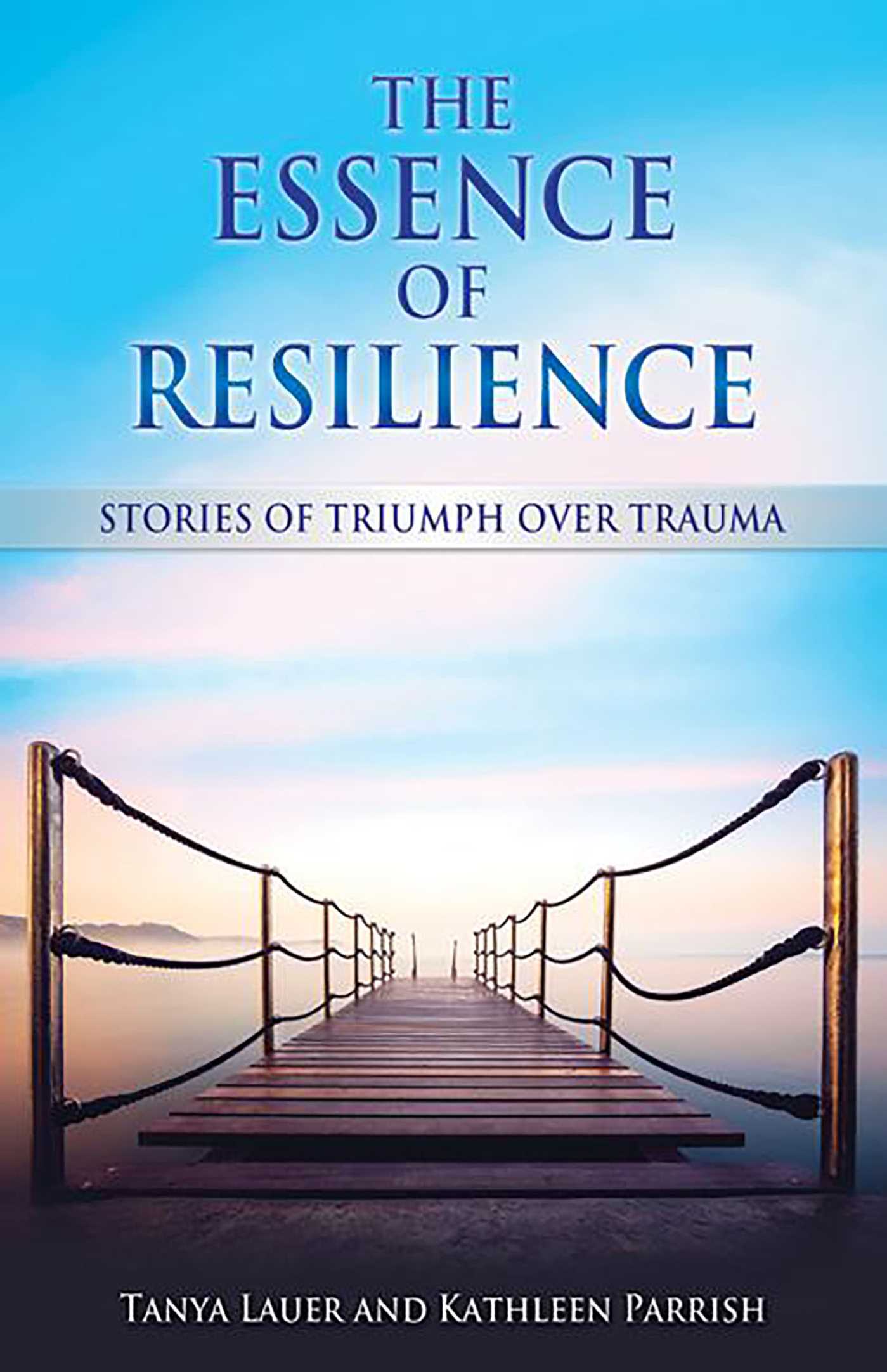 Essence of Resilience: Stories of Triumph over Trauma