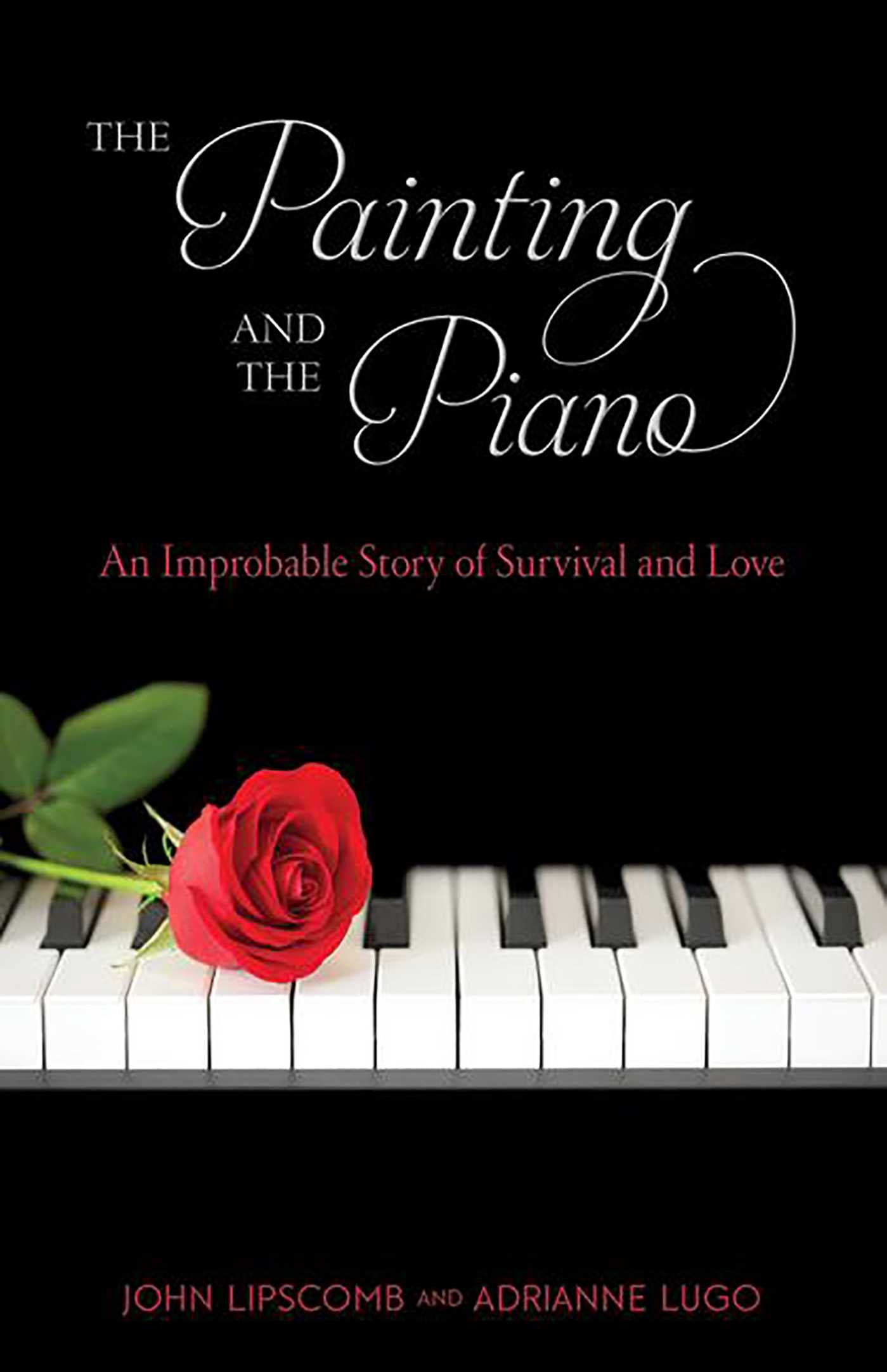 Painting and Piano: An Improbable Story of Survival and Love