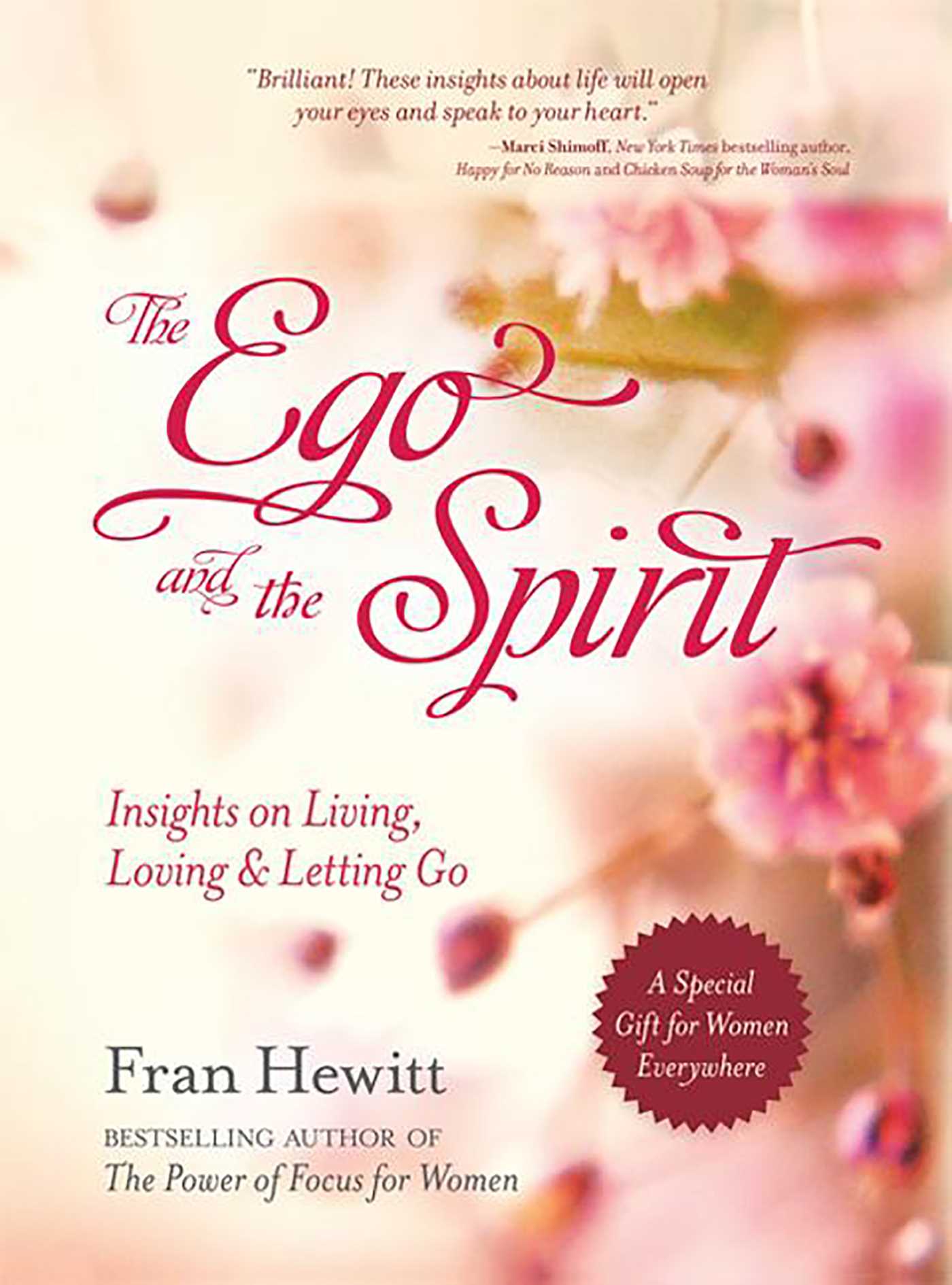Ego and Spirit: Insights on Living, Loving and Letting Go