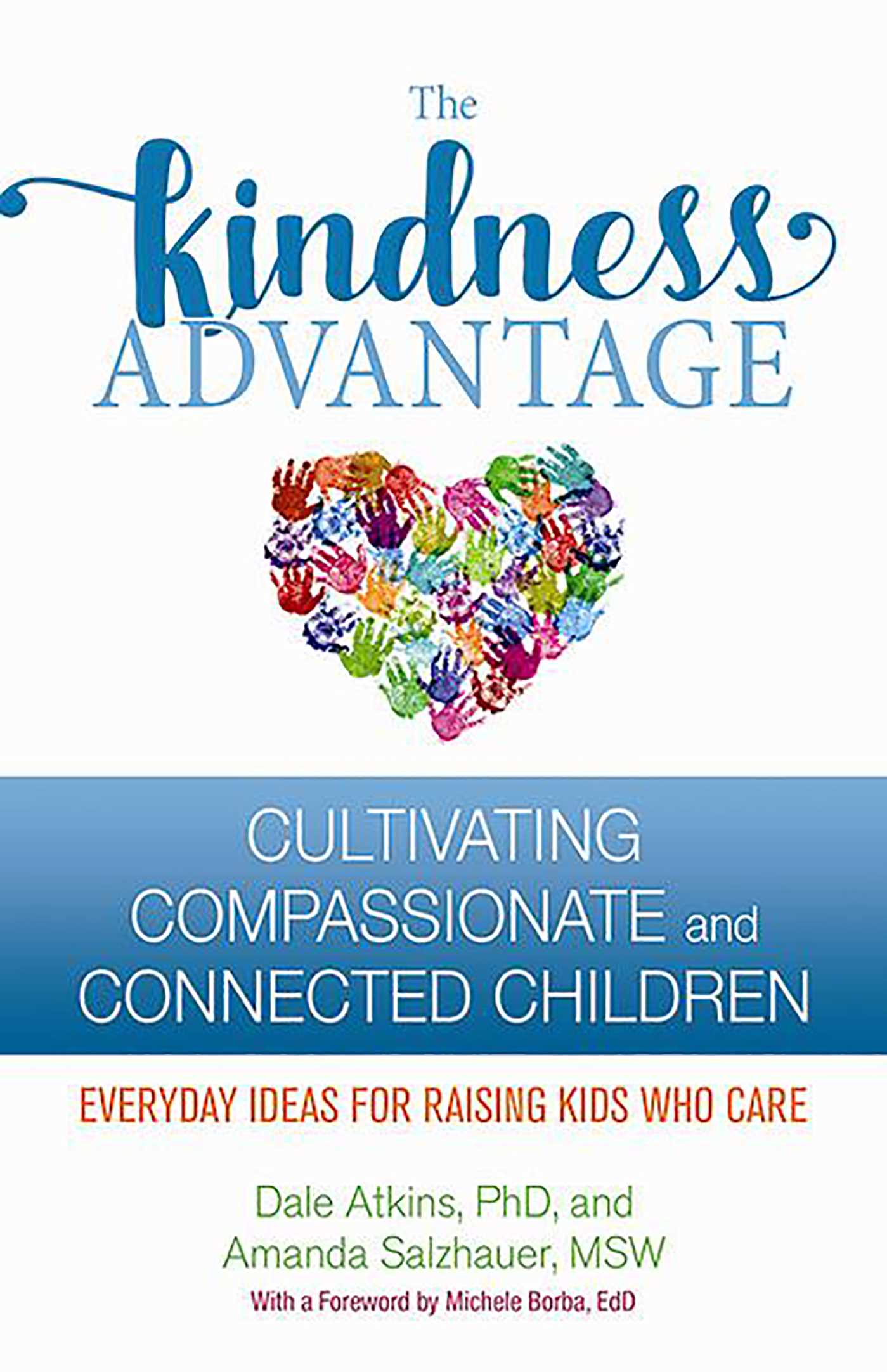 Kindness Advantage: Cultivating Compassionate and Connected Children