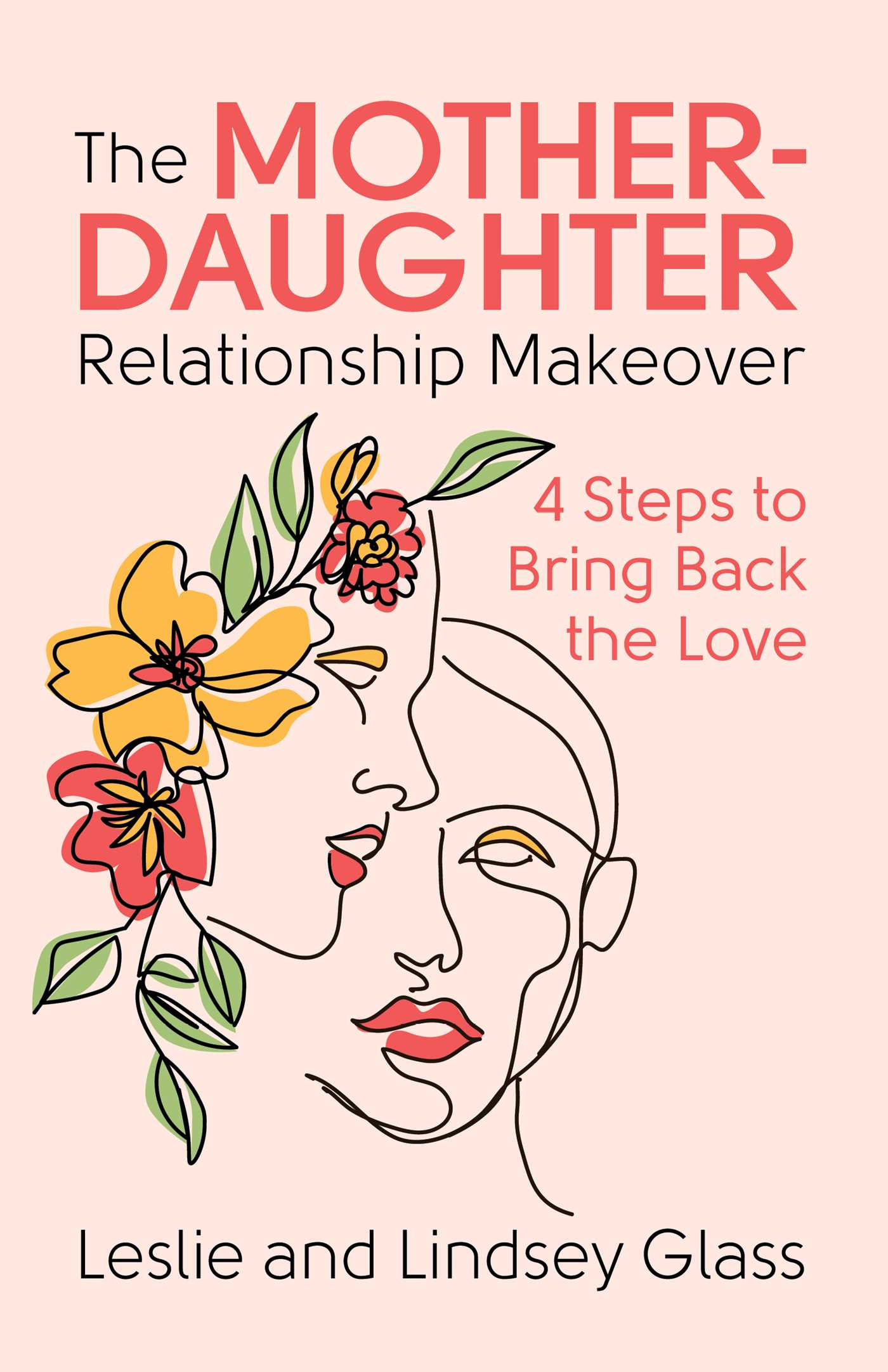 Mother-Daughter Relationship Makeover: 4 Steps to Bring Back the Love