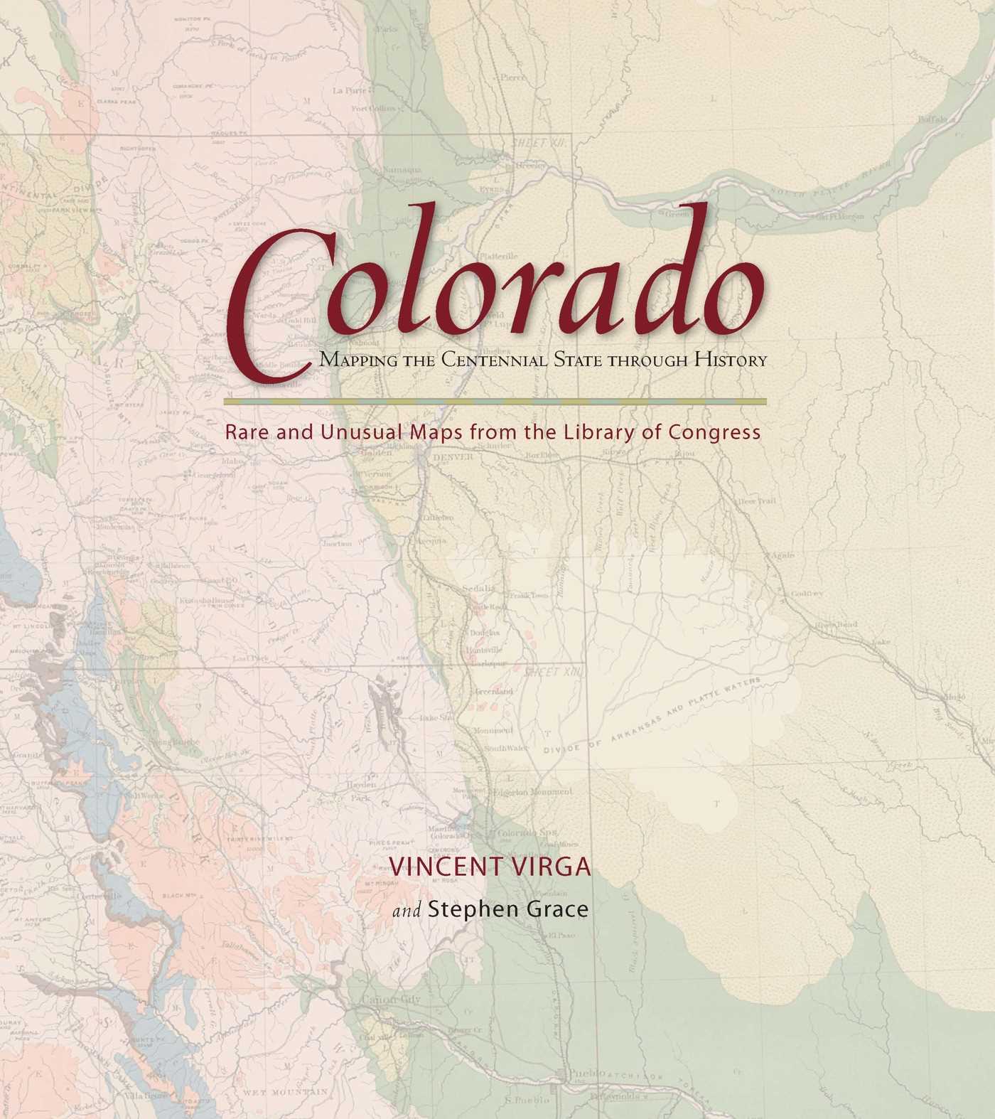 Colorado: Mapping the Centennial State through History