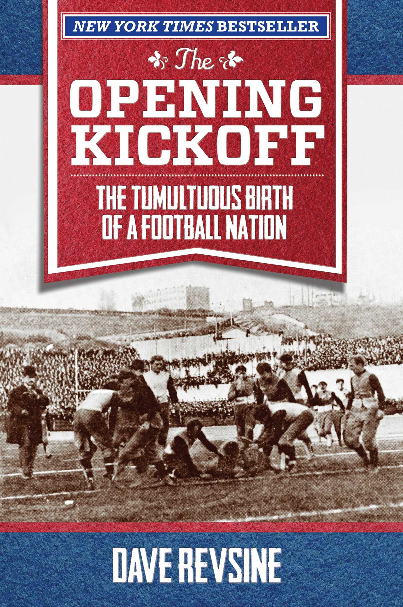 Opening Kickoff: The Tumultuous Birth of a Football Nation