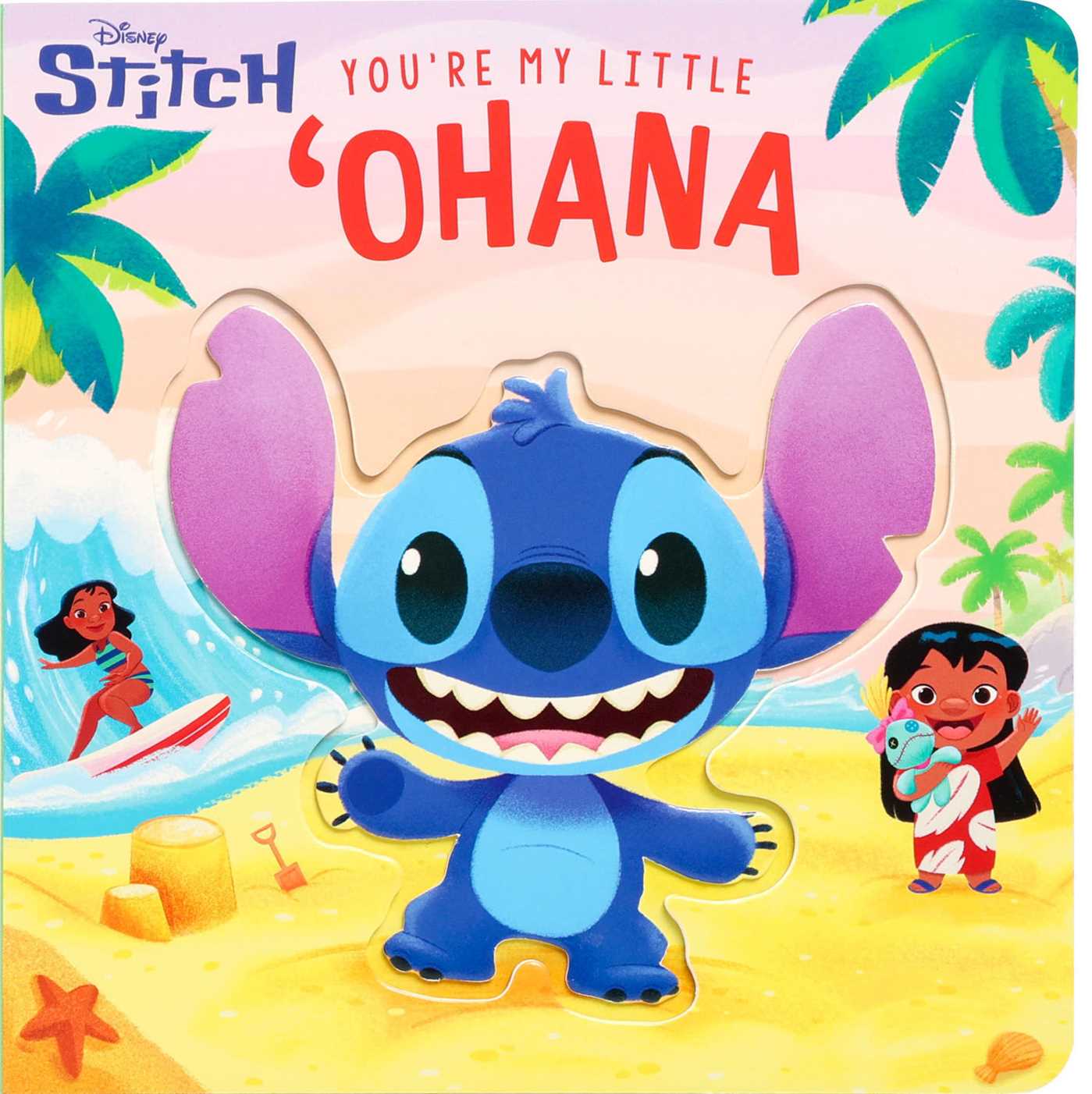 Disney Stitch: You’re My Little 'Ohana (Board Book for Babies and Toddlers 3-5 years old)