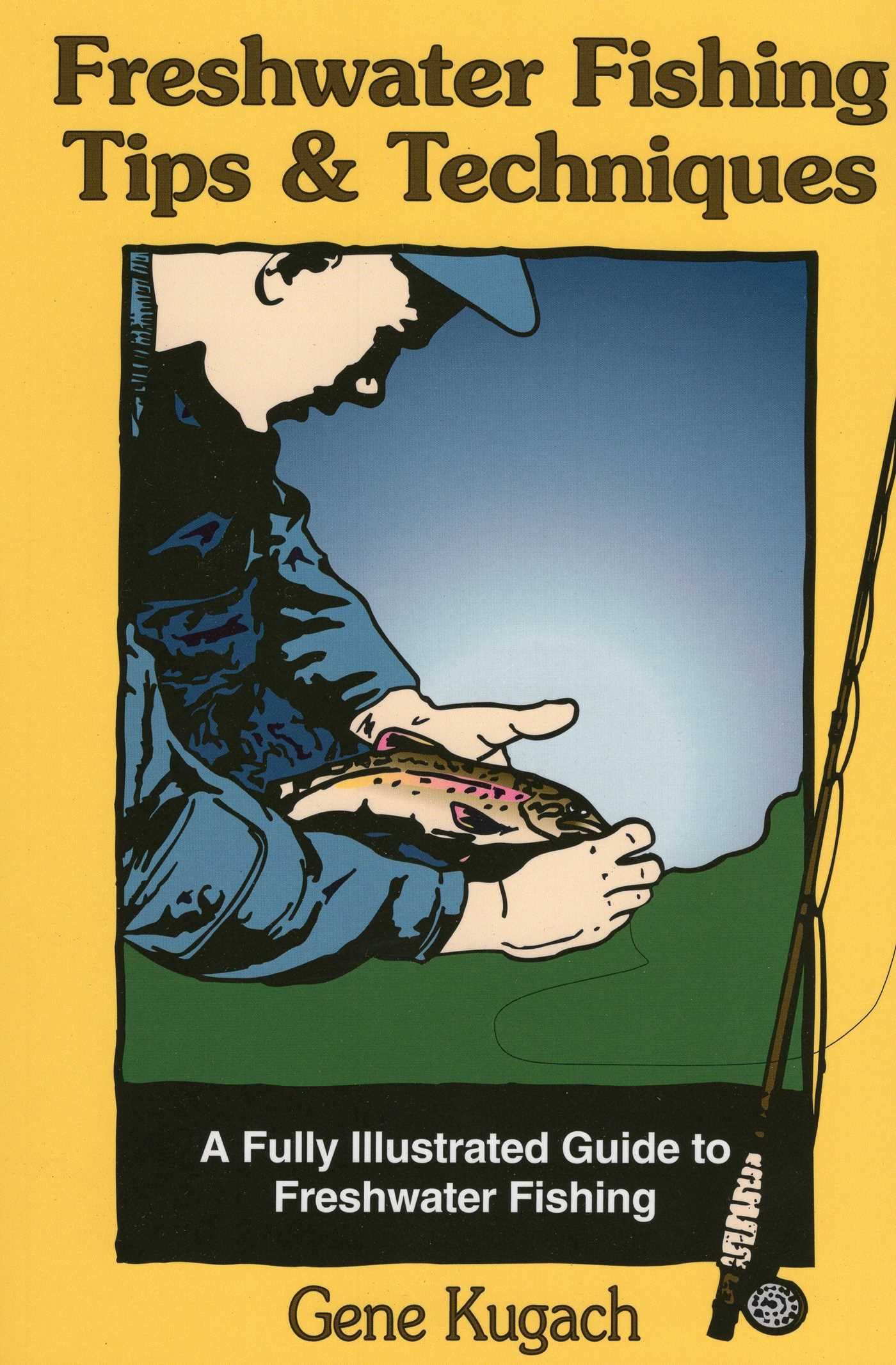 Freshwater Fishing Tips & Techniques