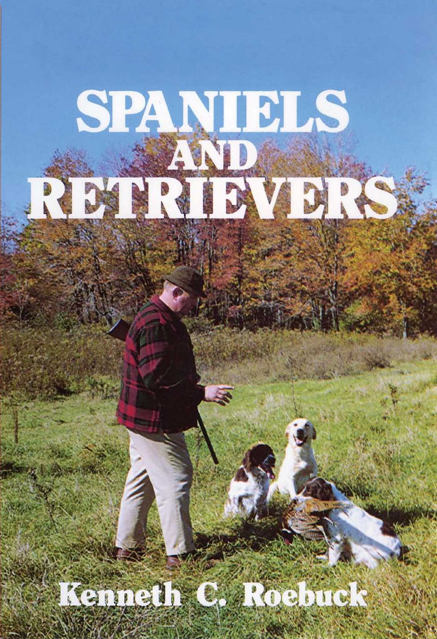 Gun-Dog Training Spaniels and Retrievers