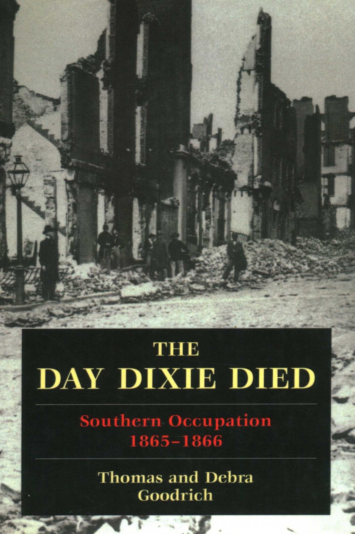 Day Dixie Died: The Occupied South, 1865-1866