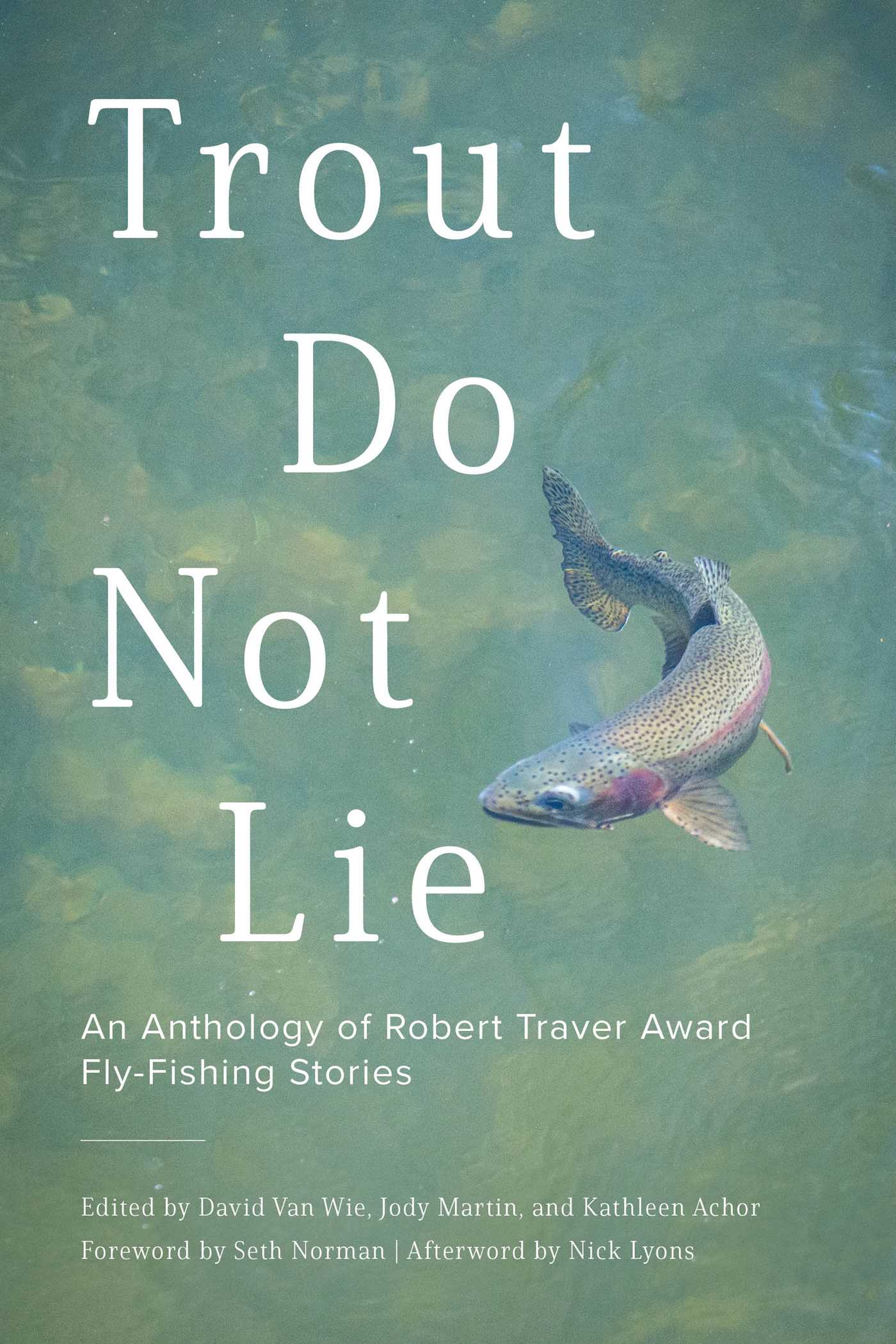 Trout Do Not Lie