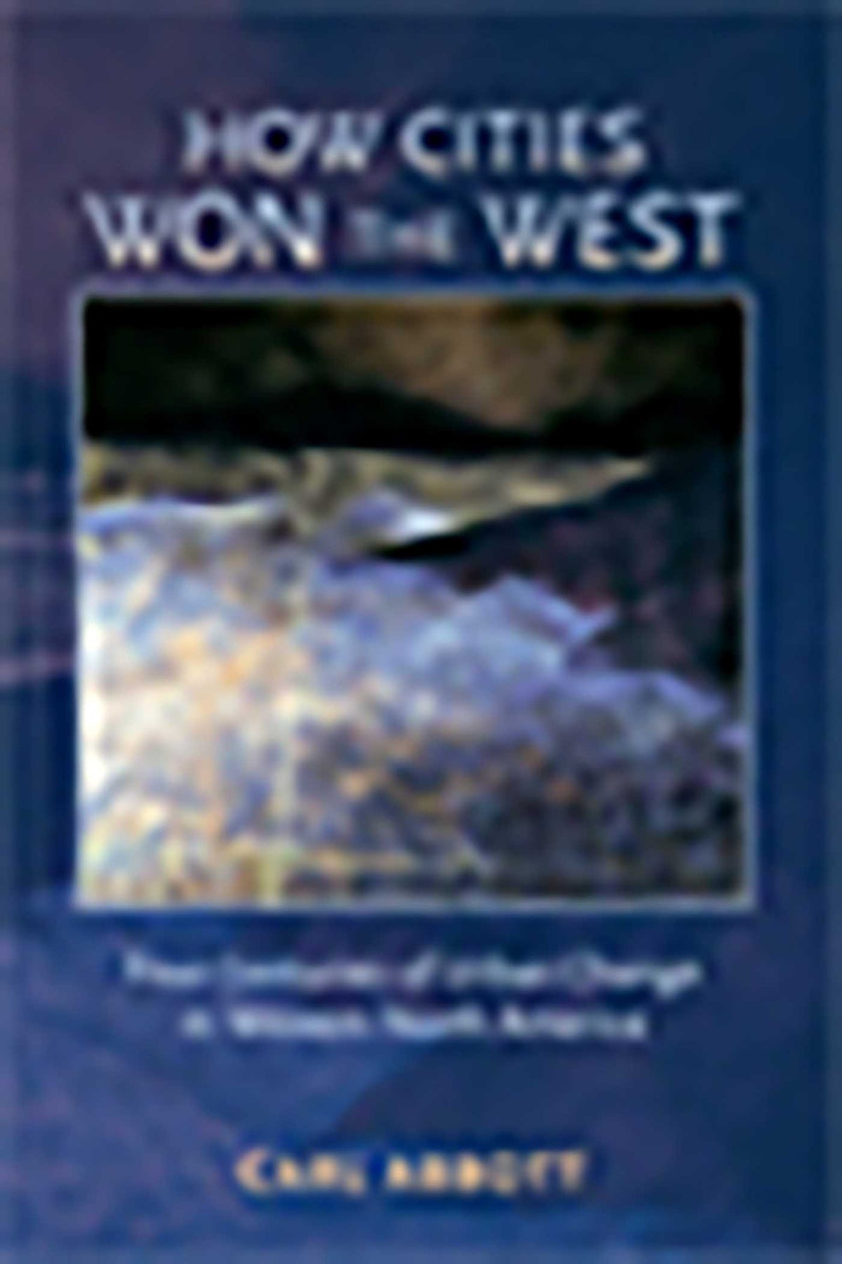 How Cities Won the West