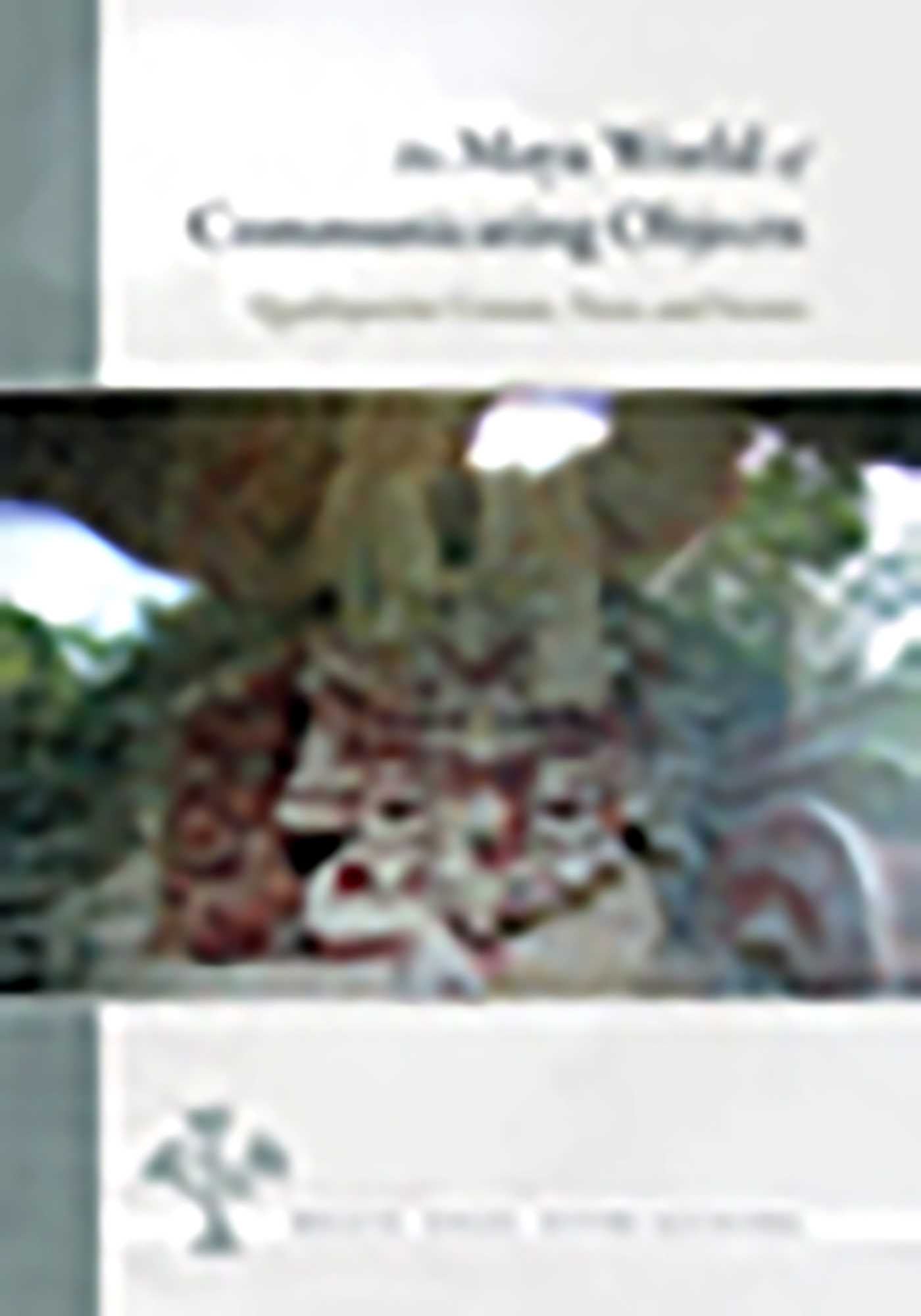 Maya World of Communicating Objects: Quadripartite Crosses, Trees, and Stones