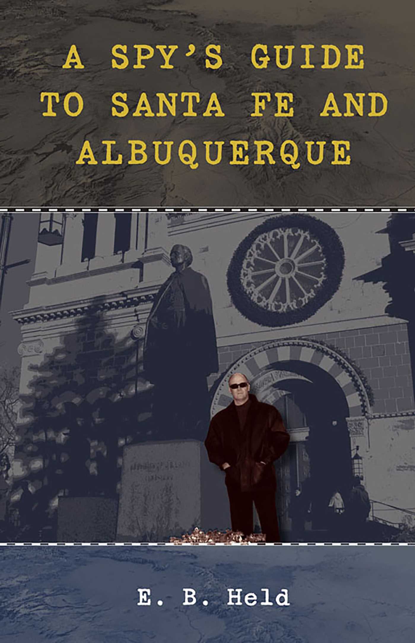 Spy's Guide to Santa Fe and Albuquerque