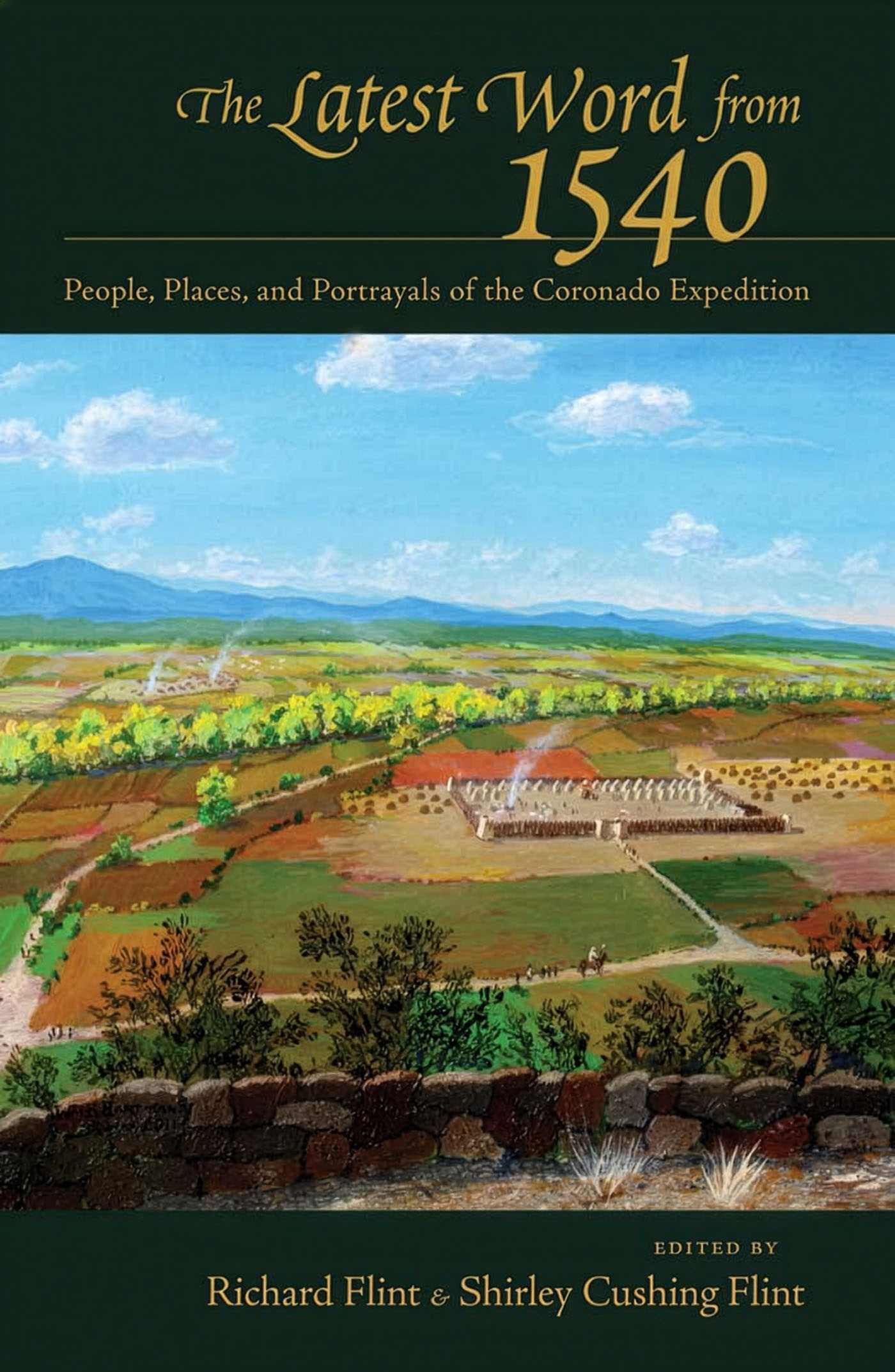 Latest Word from 1540: People, Places, and Portrayals of the Coronado Expedition