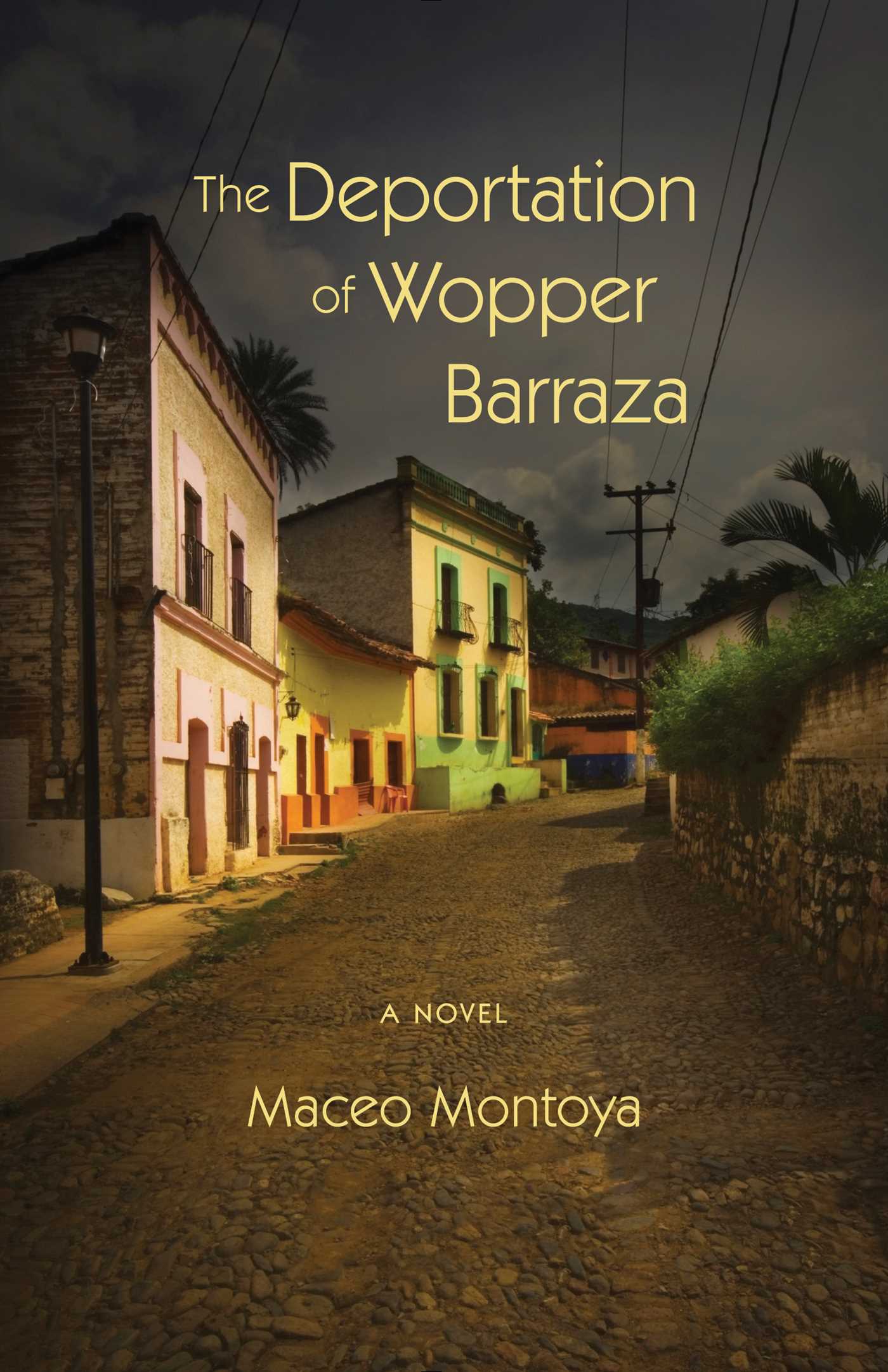Deportation of Wopper Barraza: A Novel