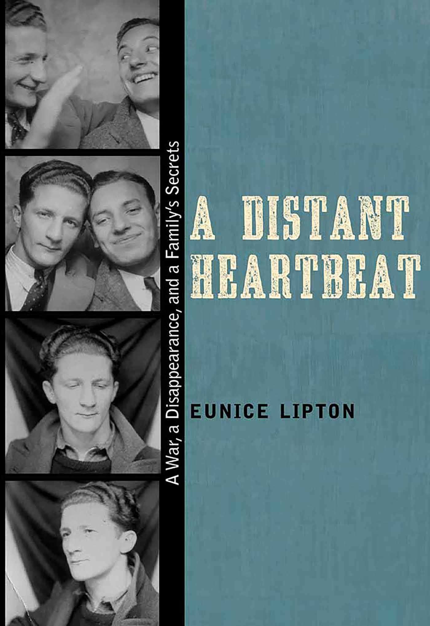 Distant Heartbeat: A War, a Disappearance, and a Family's Secrets