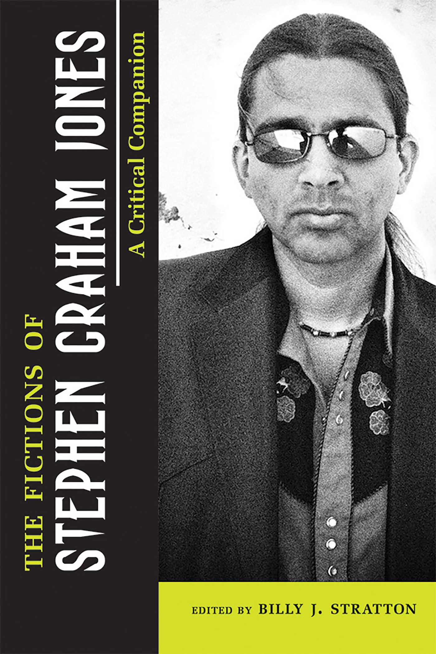 Fictions of Stephen Graham Jones: A Critical Companion