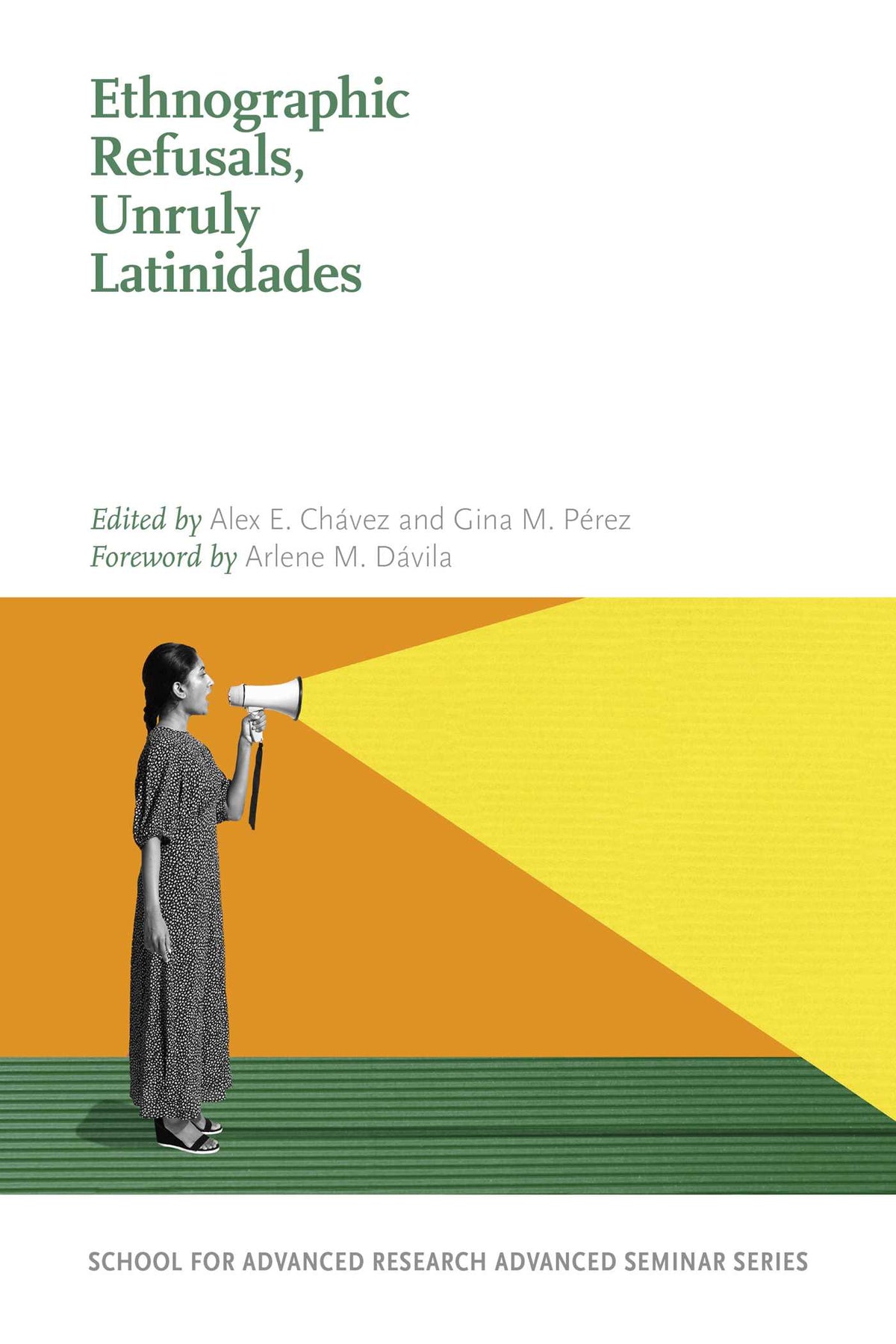 Ethnographic Refusals, Unruly Latinidades