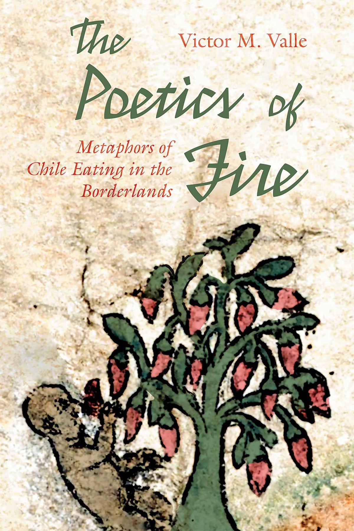 Poetics of Fire: Metaphors of Chile Eating in the Borderlands