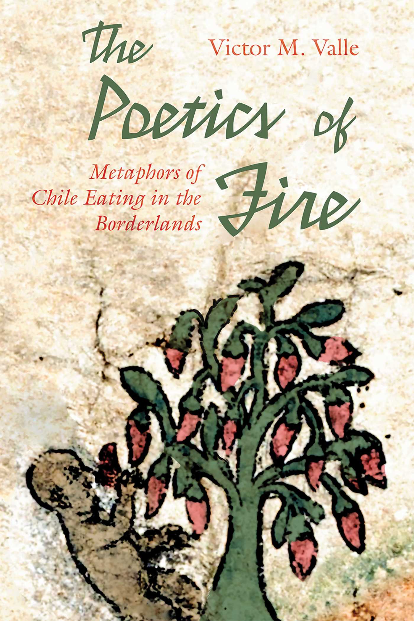 Poetics of Fire: Metaphors of Chile Eating in the Borderlands