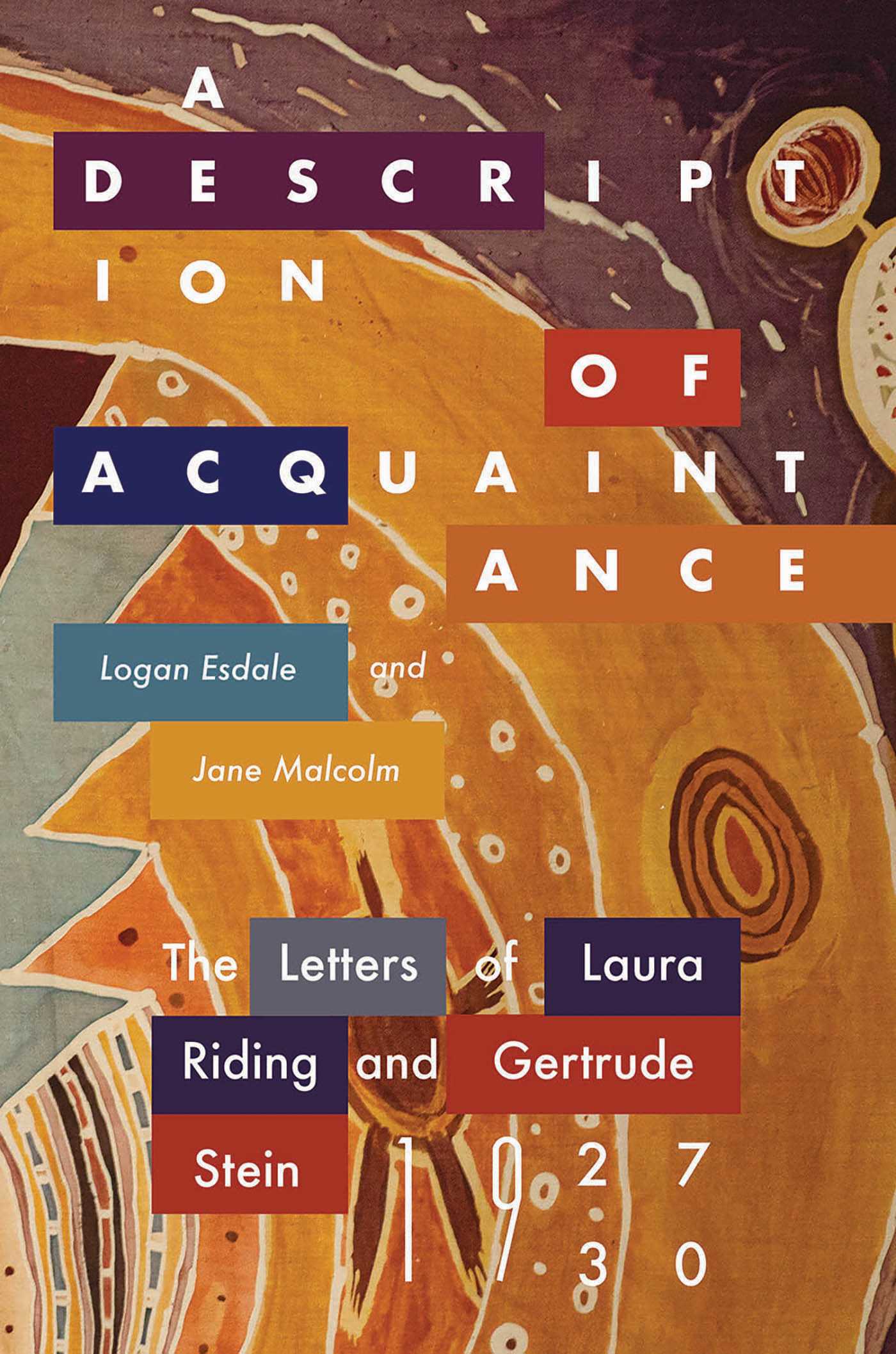 Description of Acquaintance: The Letters of Laura Riding and Gertrude Stein, 1927-1930