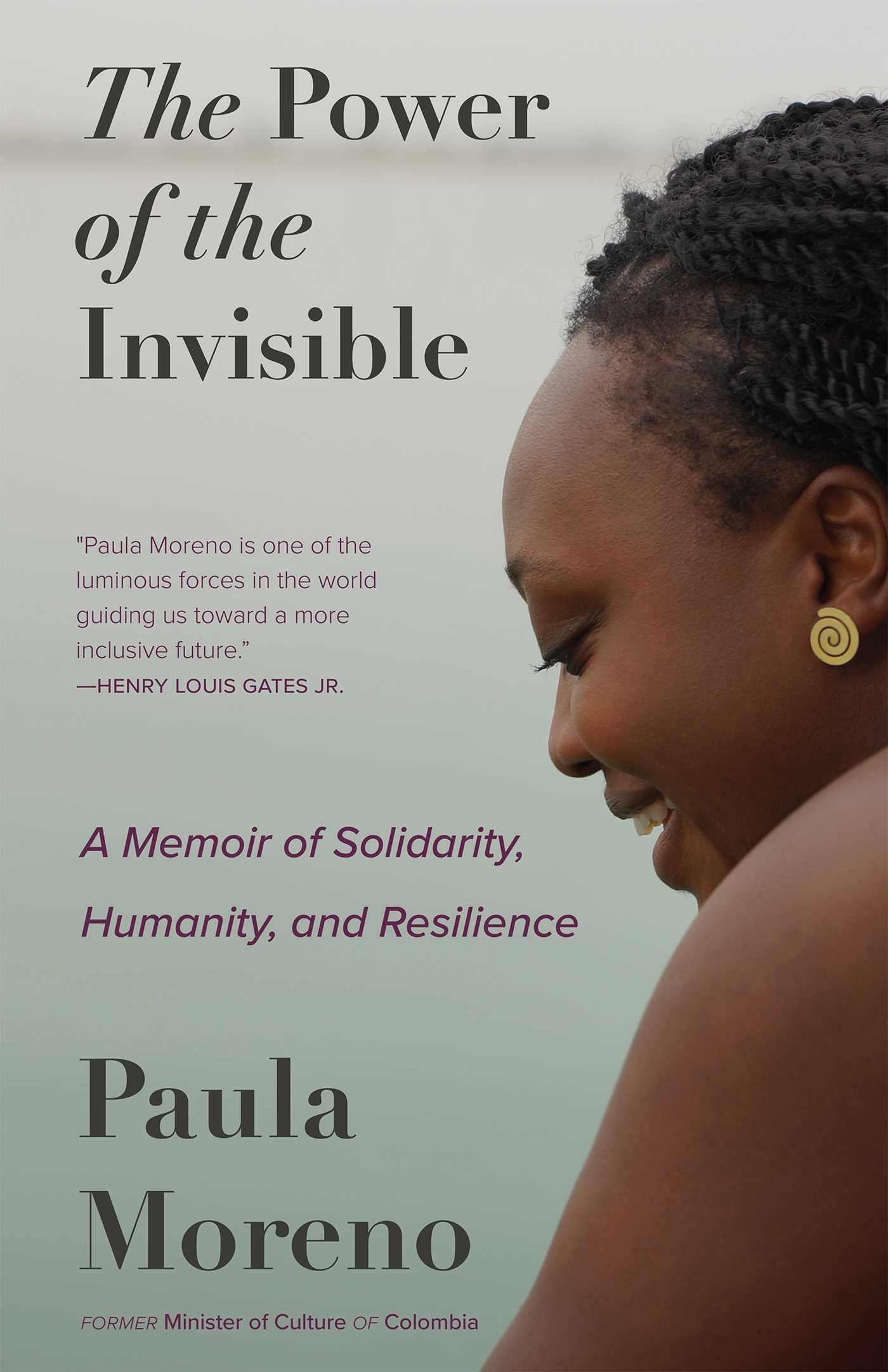 Power of the Invisible: A Memoir of Solidarity, Humanity, and Resilience