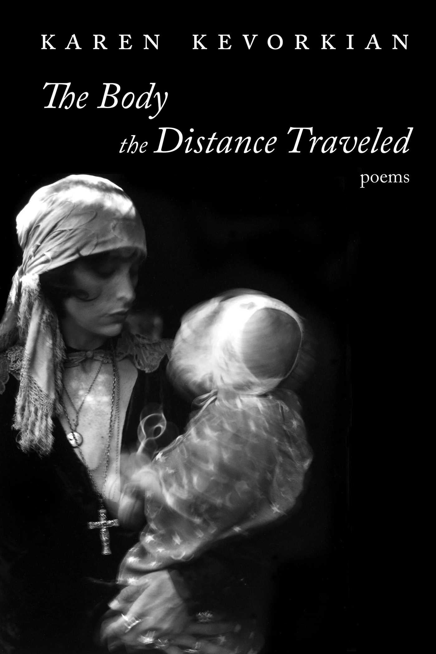 Body the Distance Traveled: Poems