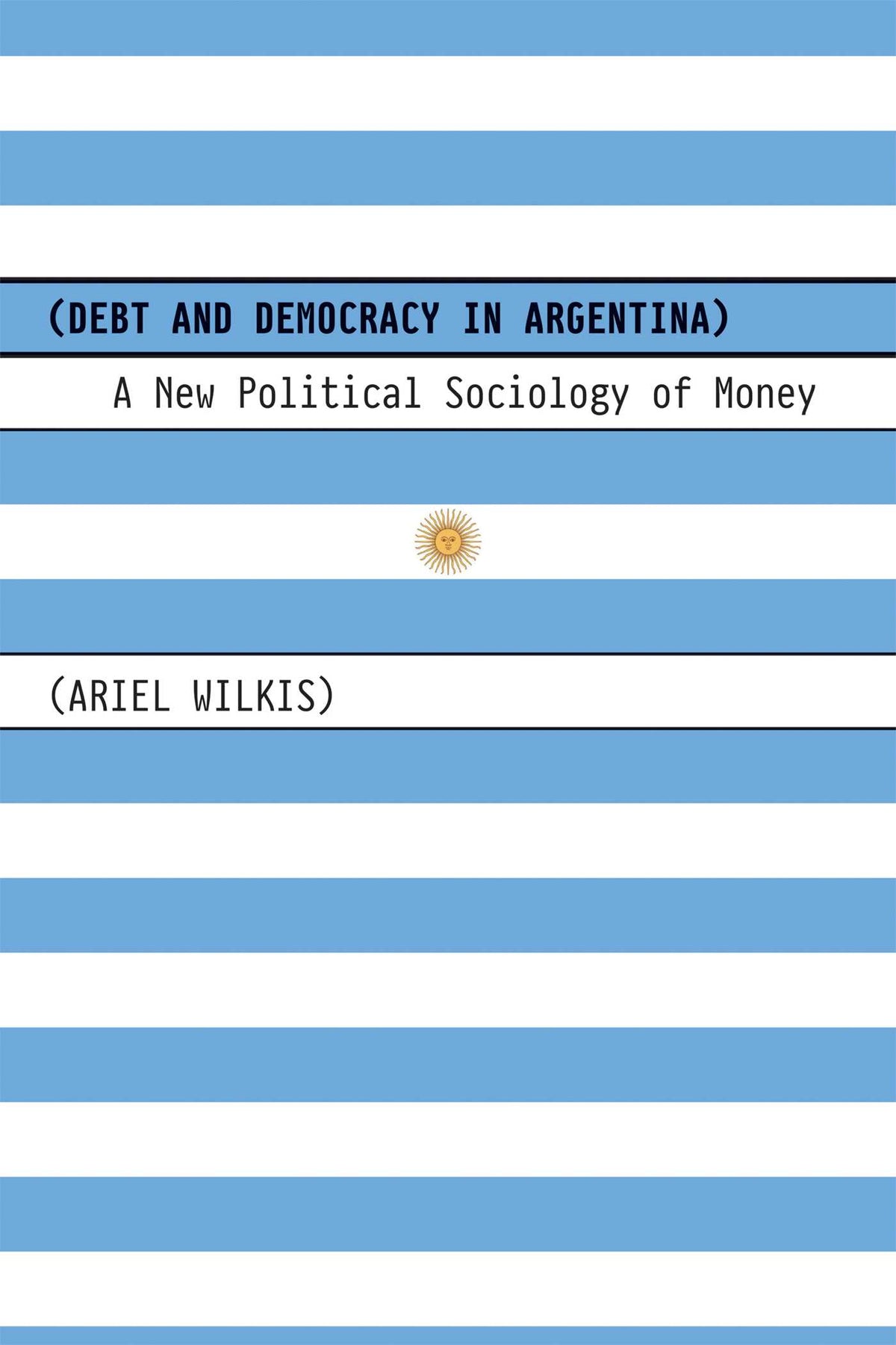 Debt and Democracy in Argentina