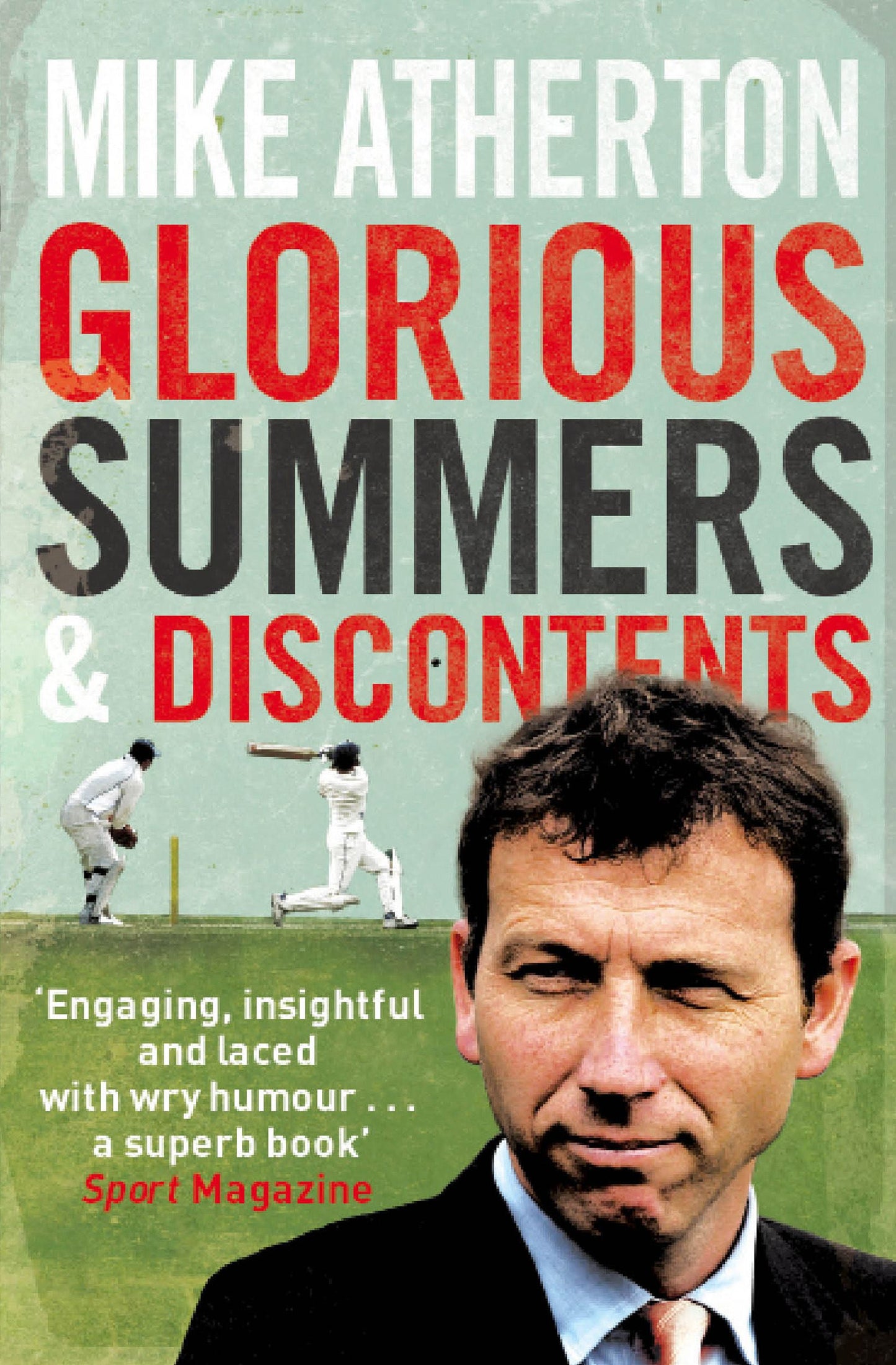 Glorious Summers and Discontents