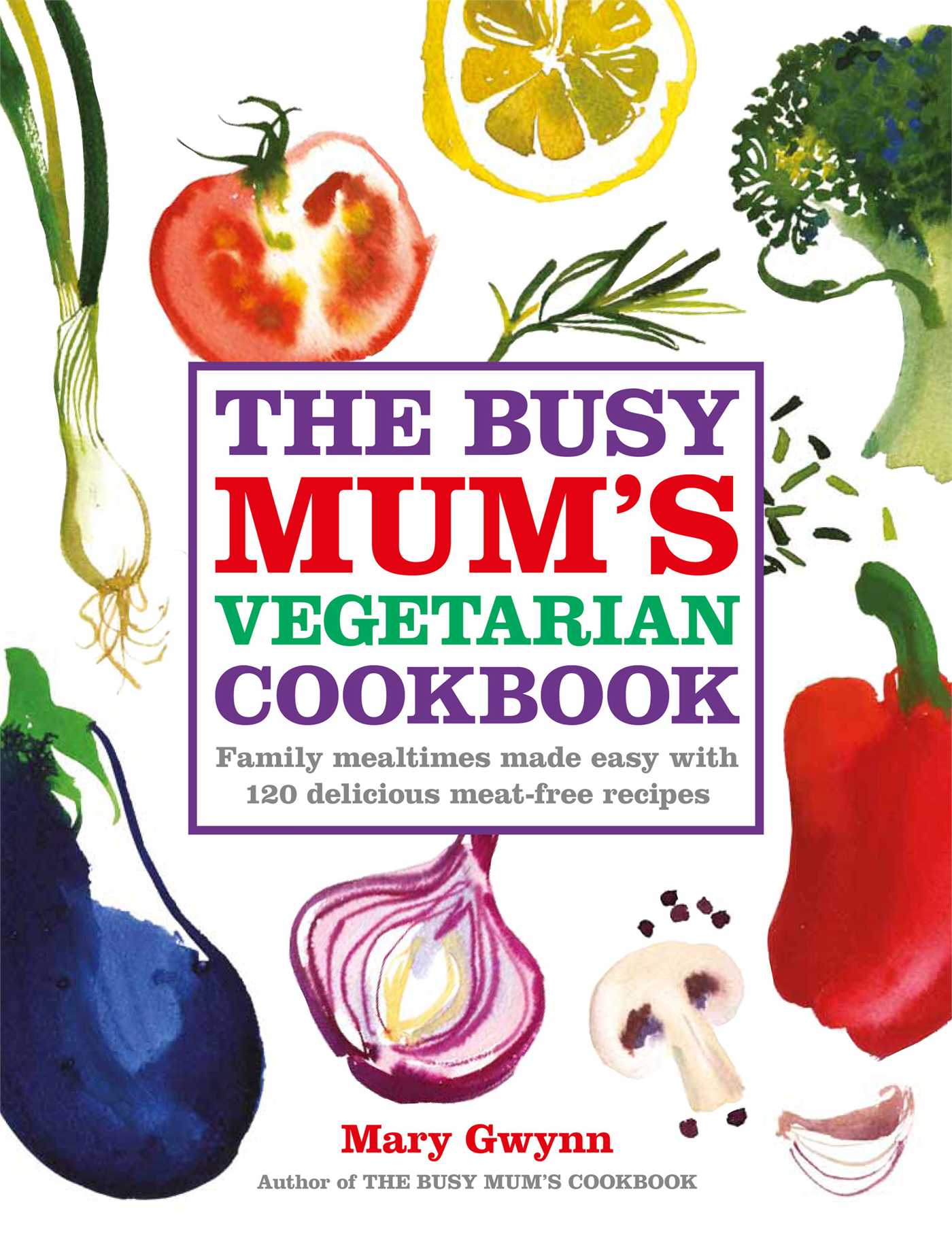 Busy Mum's Vegetarian Cookbook