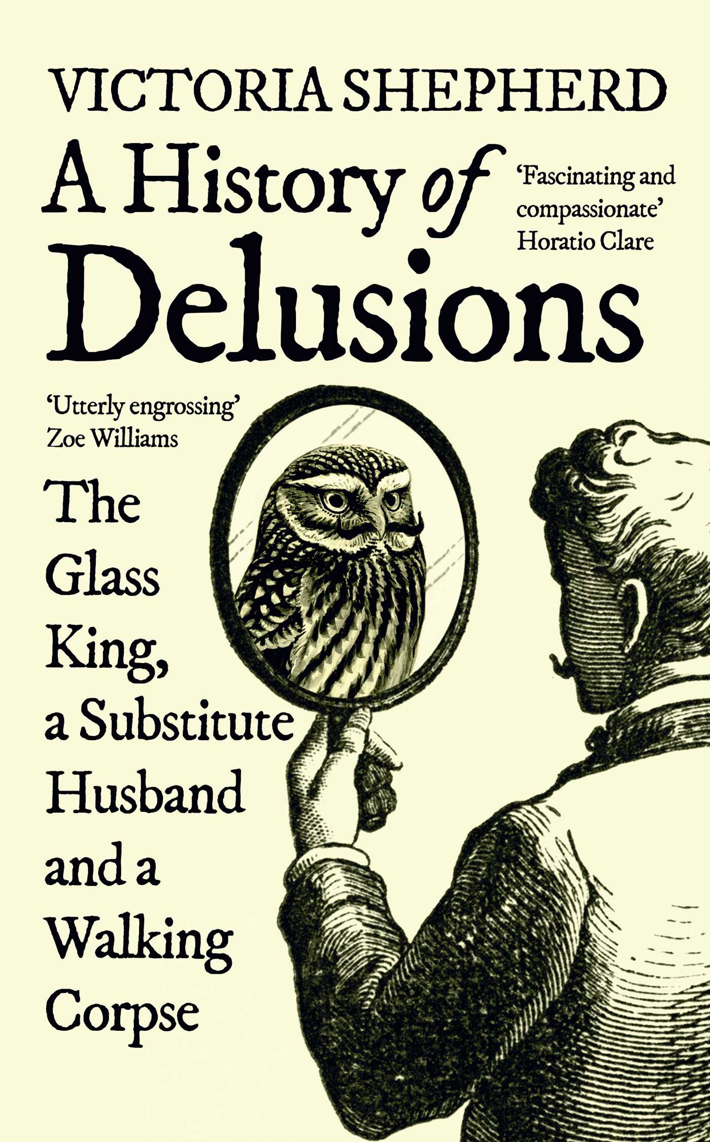 History of Delusions: The Glass King, a Substitute Husband and a Walking Corpse