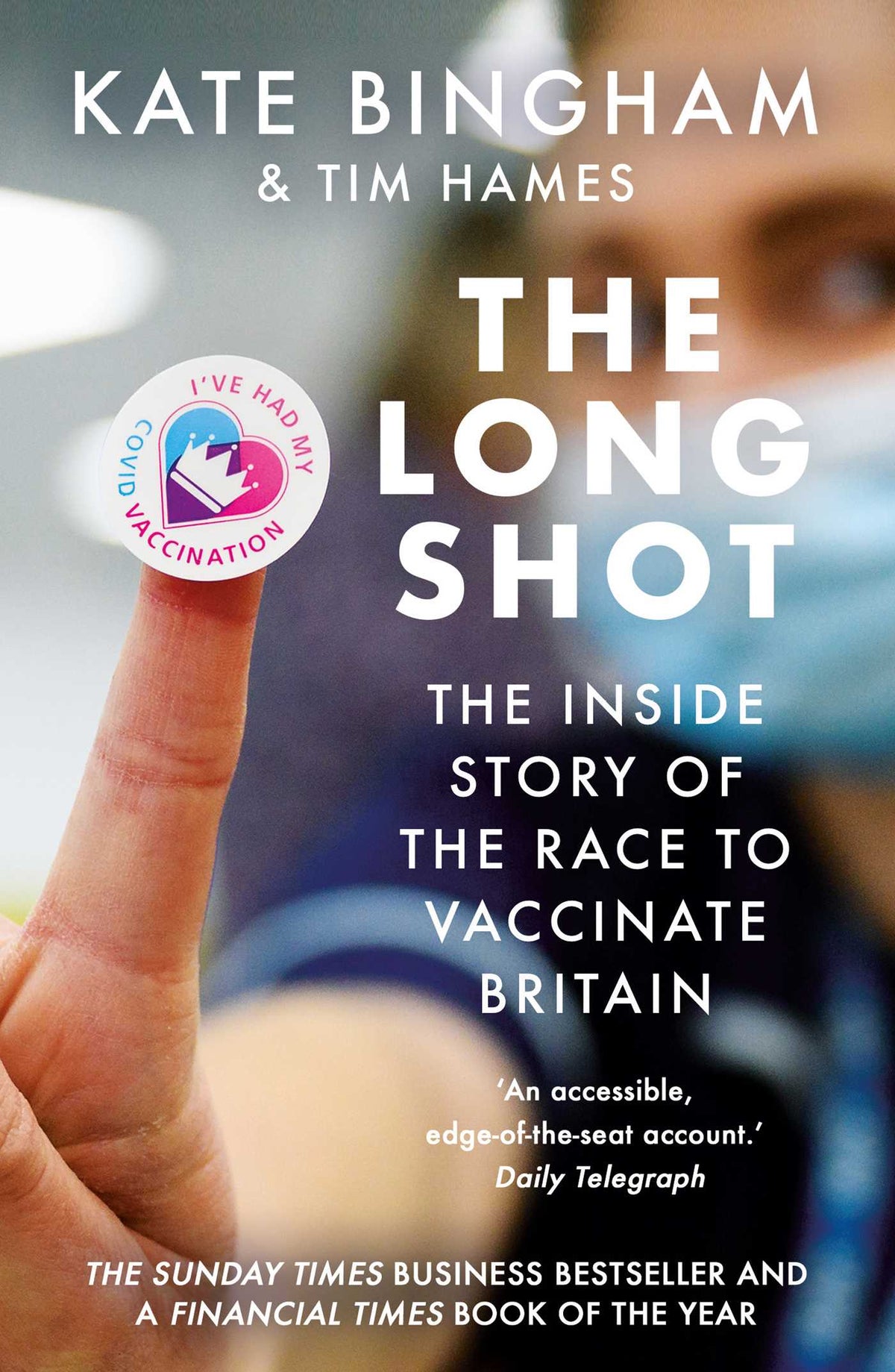 Long Shot: The Inside Story of the Race to Vaccinate Britain
