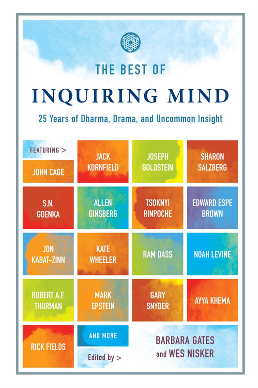 Best of Inquiring Mind: 25 Years of Dharma, Drama, and Uncommon Insight