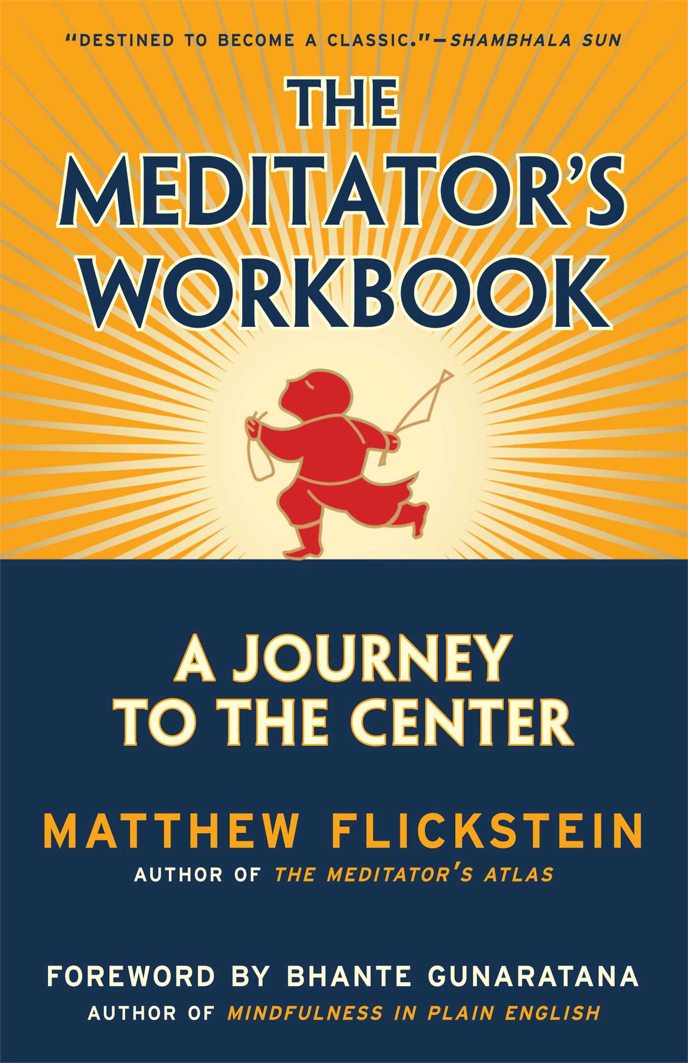 Meditator's Workbook: A Journey to the Center