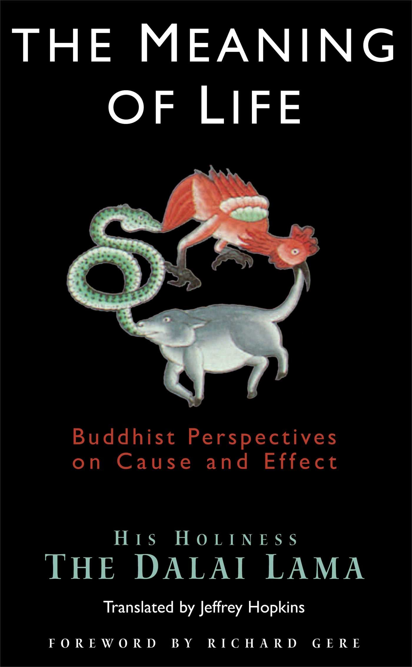 Meaning of Life: Buddhist Perspectives on Cause and Effect