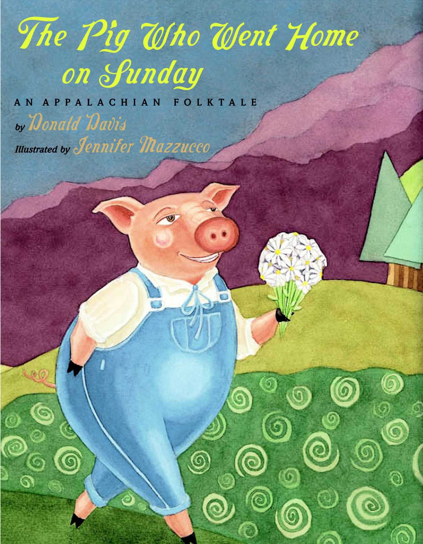 Pig Who Went Home on Sunday: An Appalachian Folktale