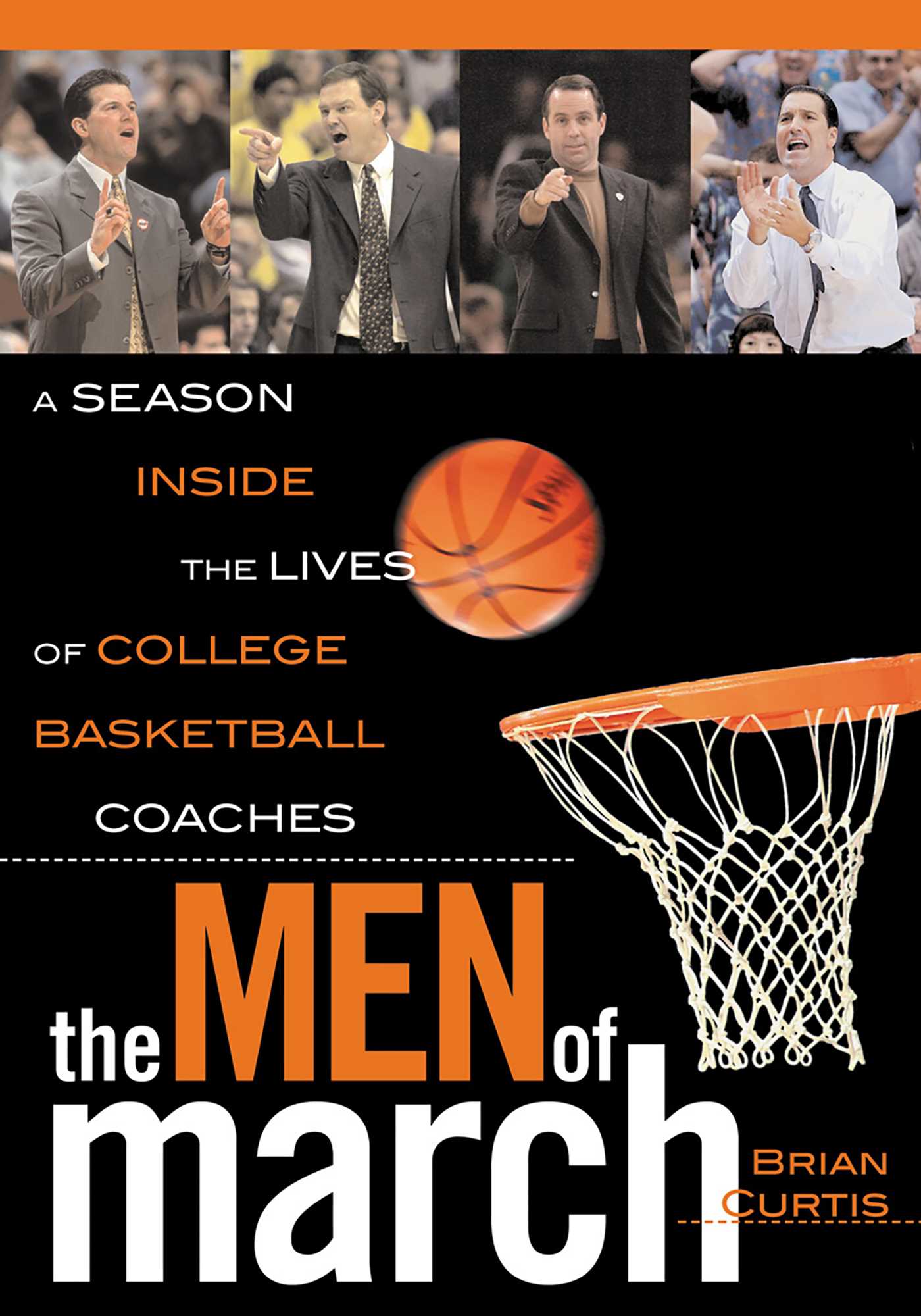 Men of March: A Season Inside the Lives of College Basketball Coaches