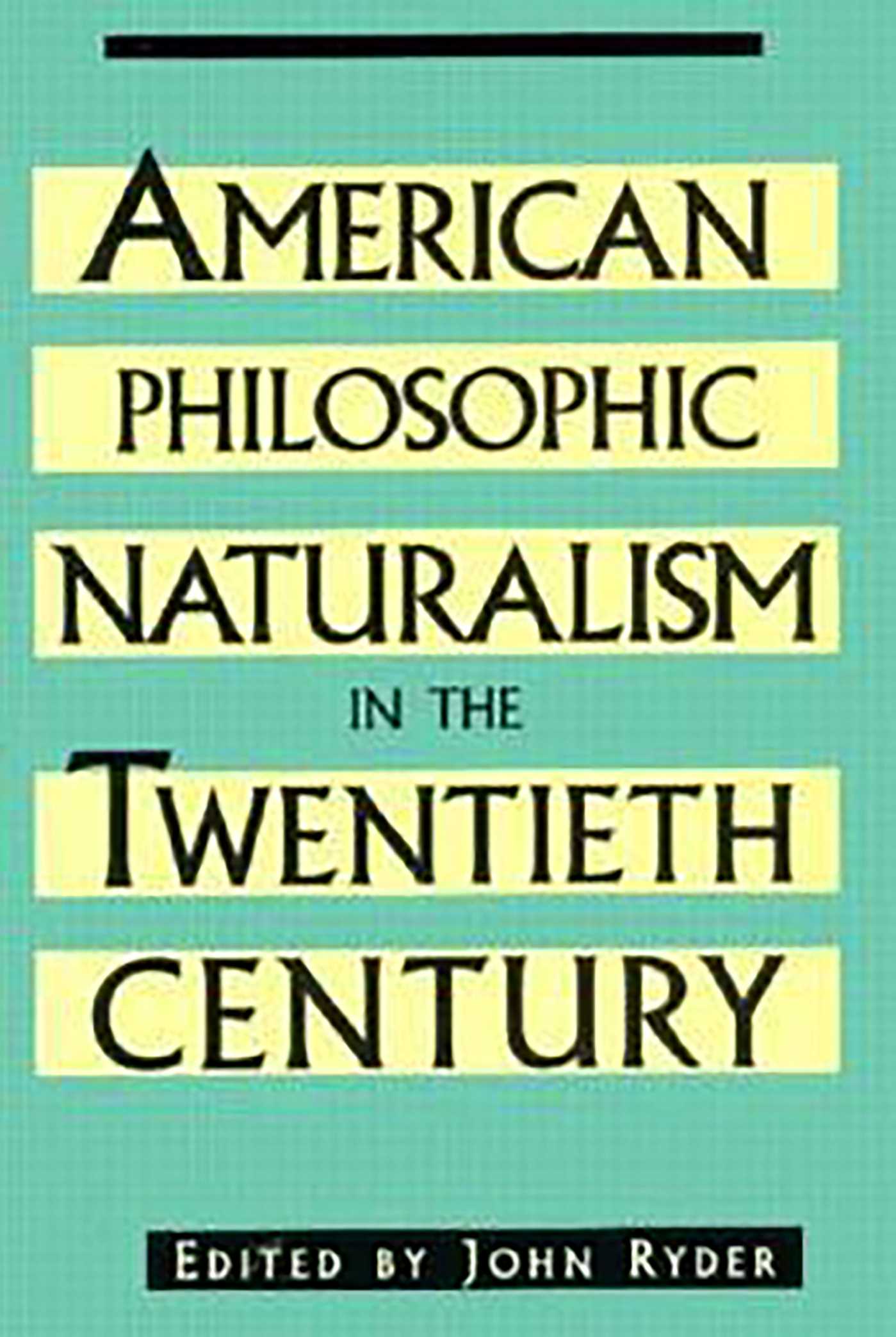 American Philosophic Naturalism in the Twentieth Century