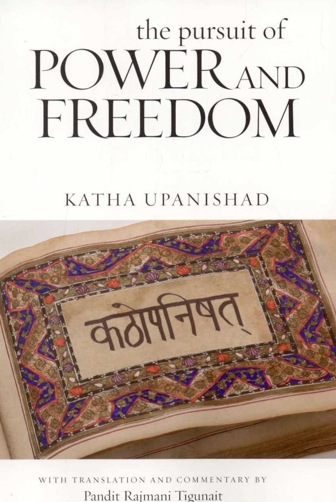 Pursuit of Power and Freedom: Upanishad
