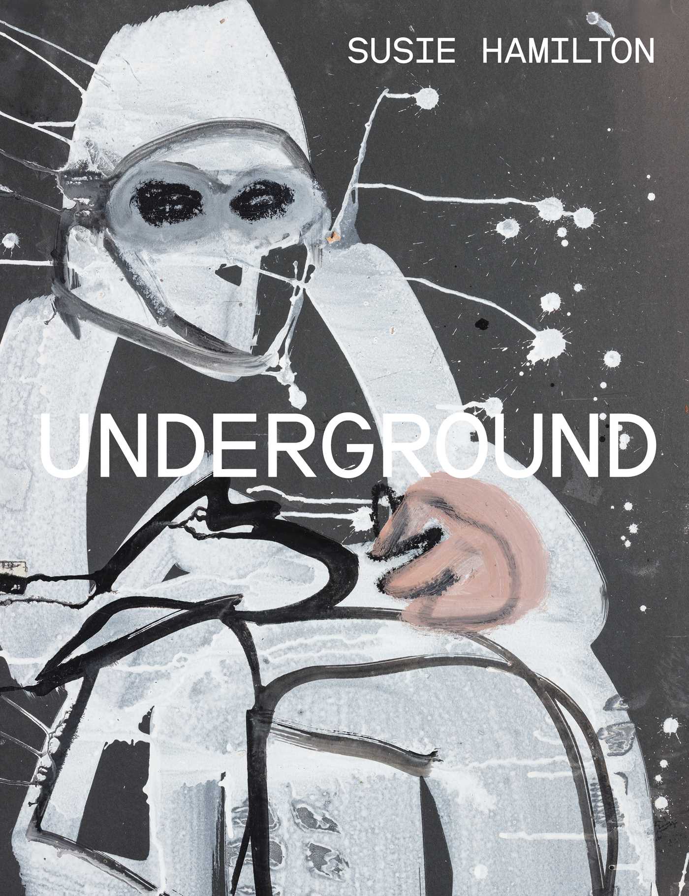 Susie Hamilton: Underground