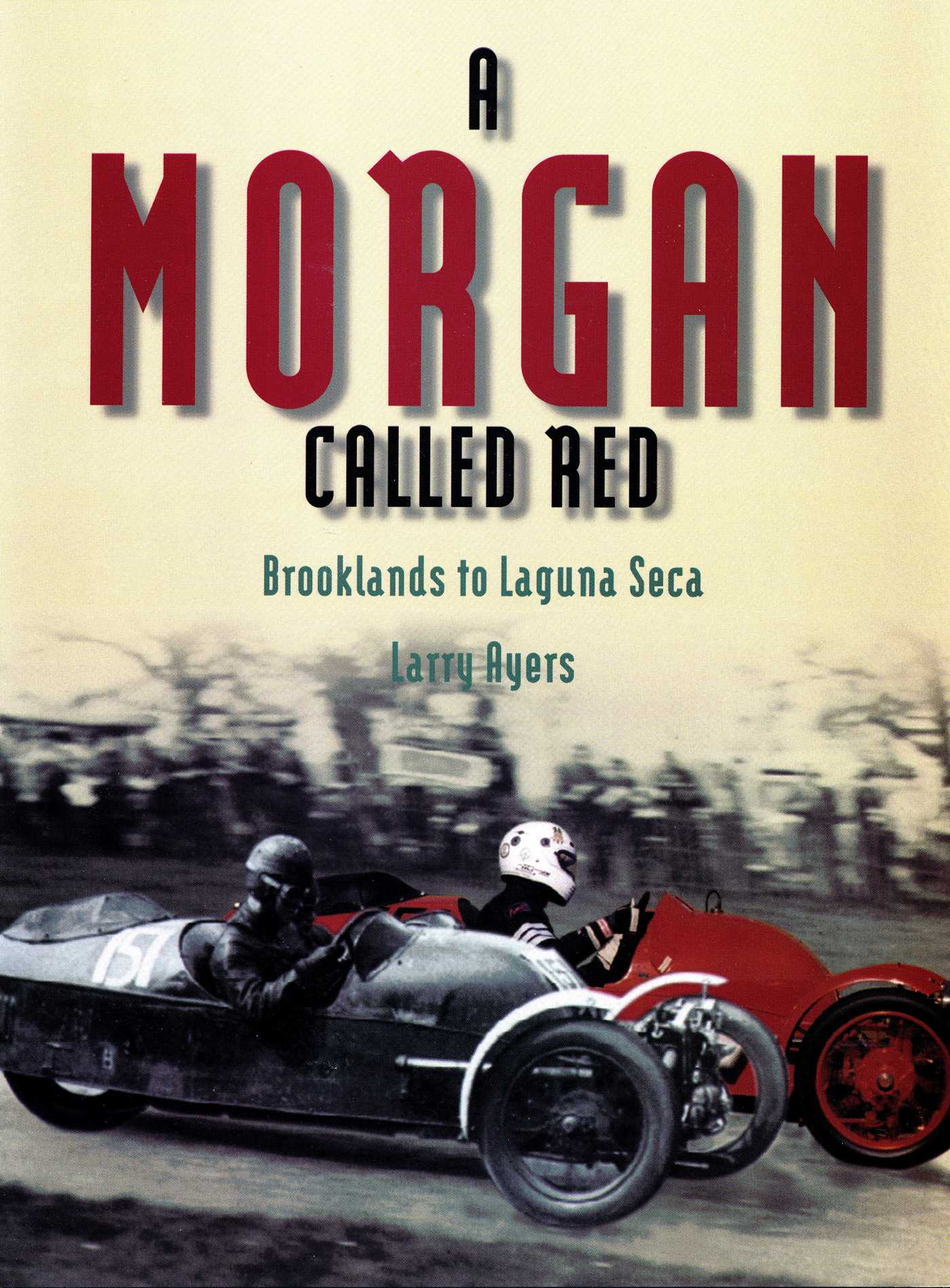 Morgan Called Red: Brooklands to Laguna Seca