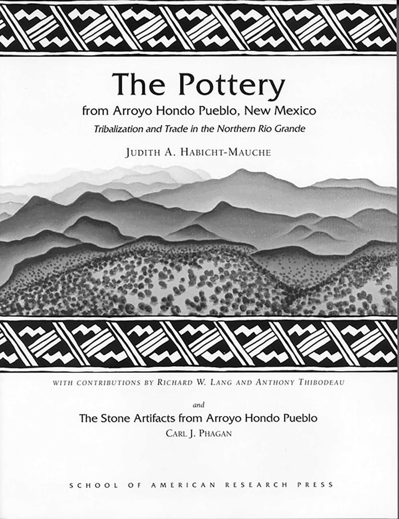 Pottery from Arroyo Hondo Pueblo, New Mexico: Tribalization and Trade in the Northern Rio Grande